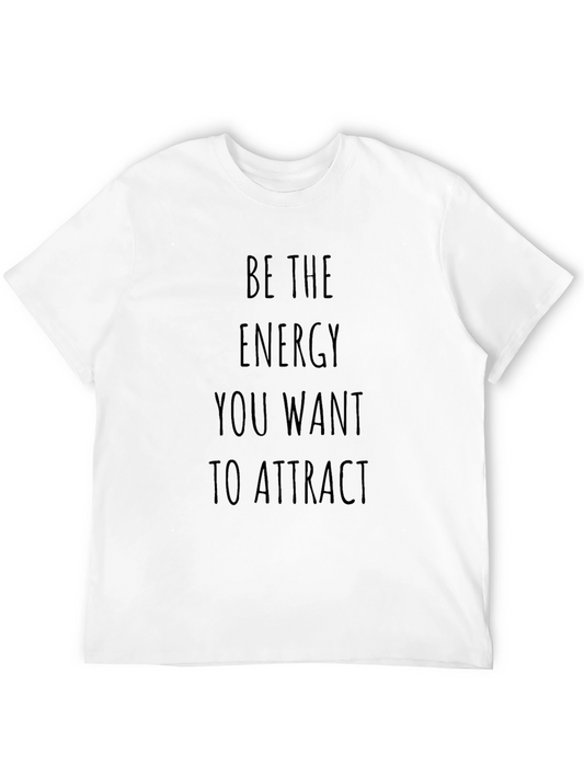Motivational Black T-Shirt: Be the Energy