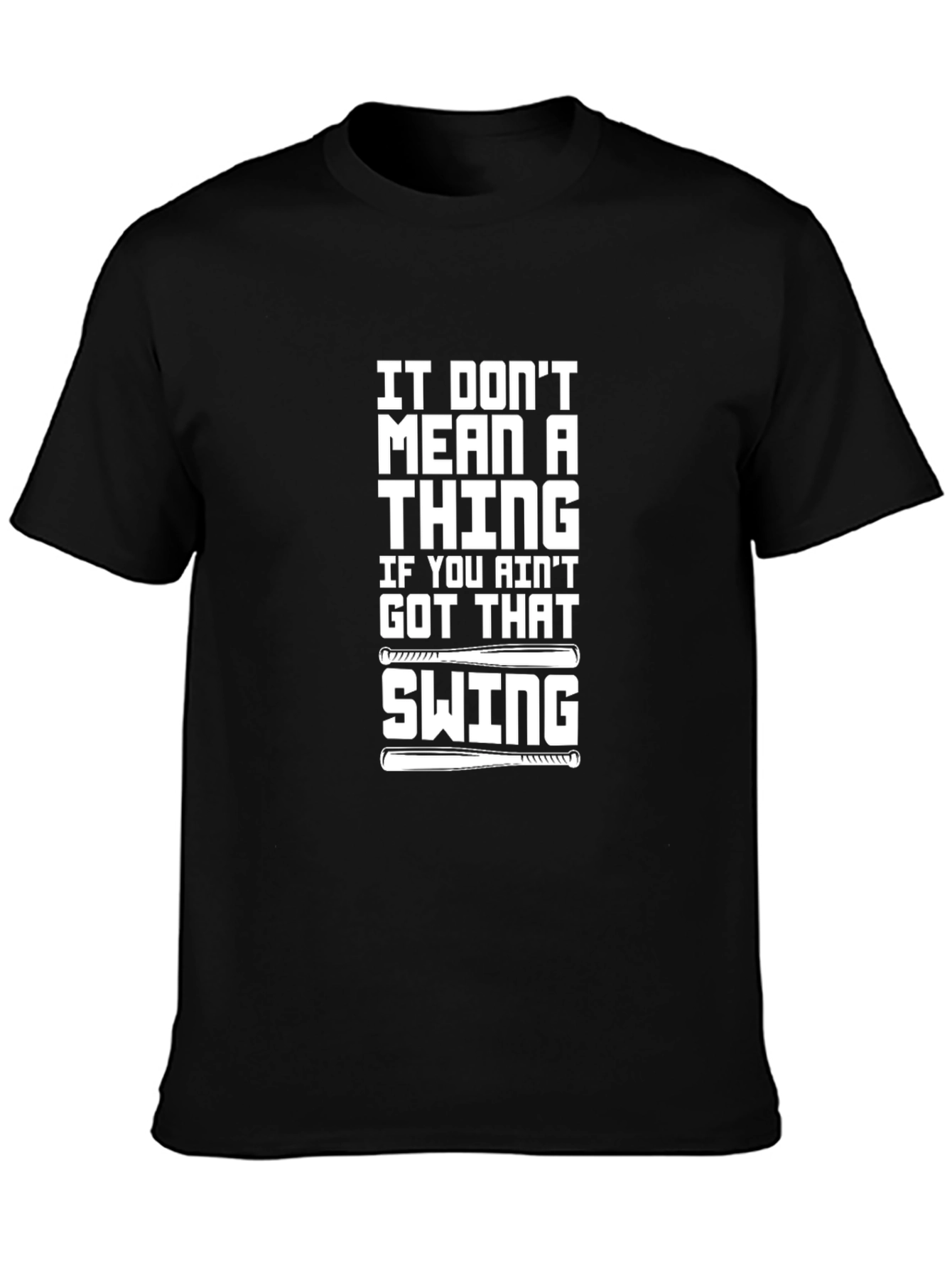 It Dont Mean A Thing Swing T-Shirt
