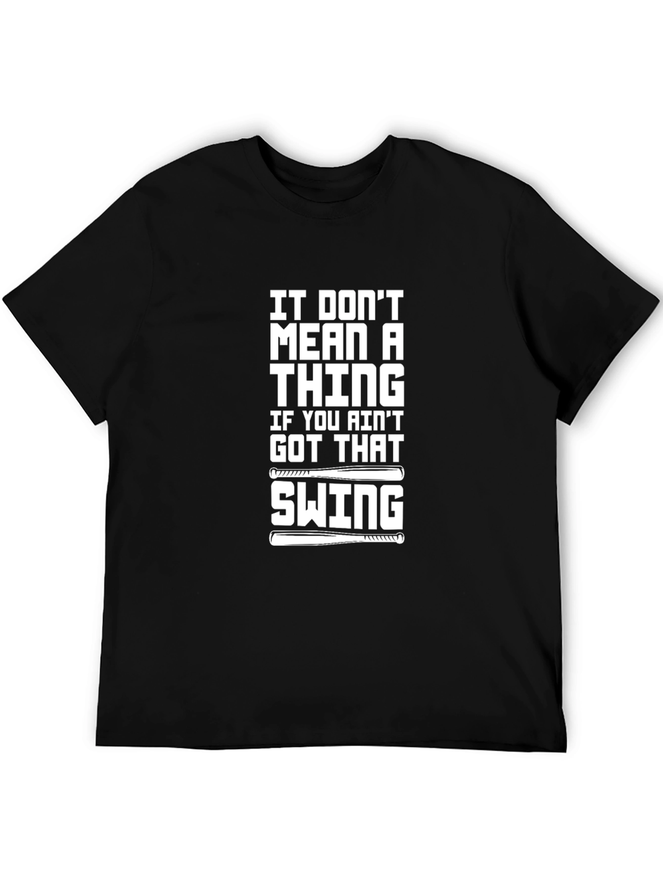 It Dont Mean A Thing Swing T-Shirt