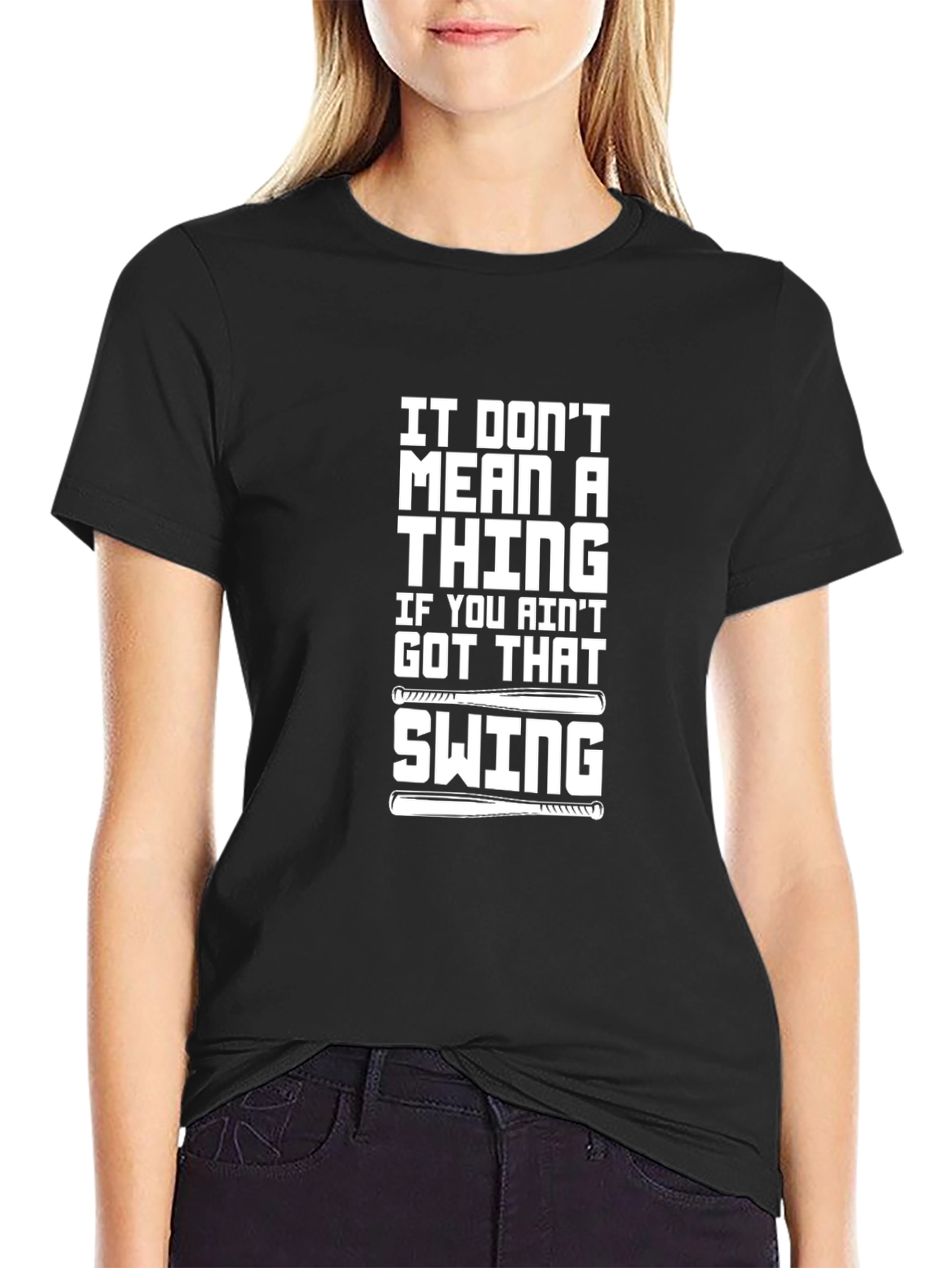 It Dont Mean A Thing Swing T-Shirt