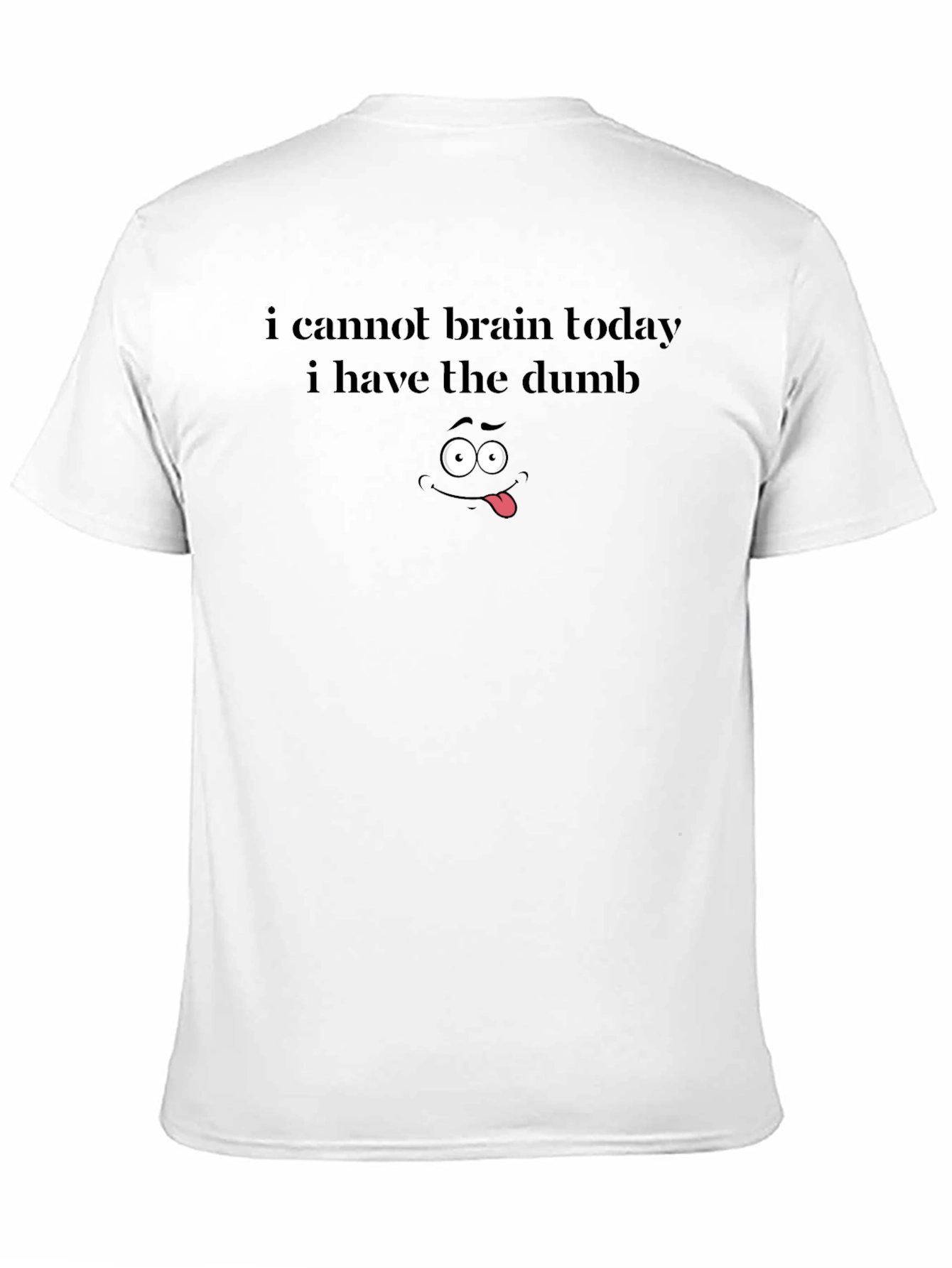 Funny I Cannot Brain Today Graphic Tee