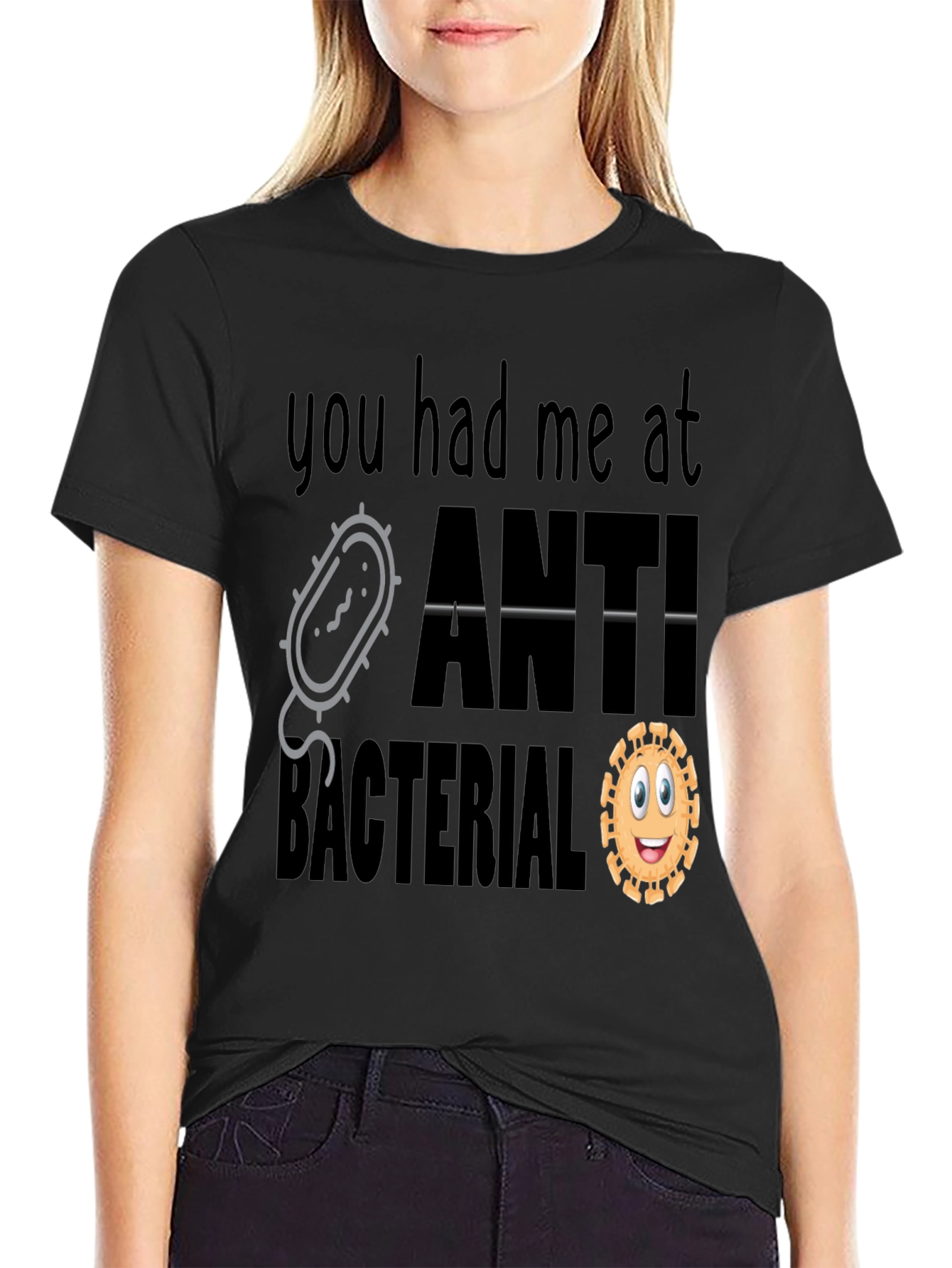 You Had Me At Antibacterial T-Shirt