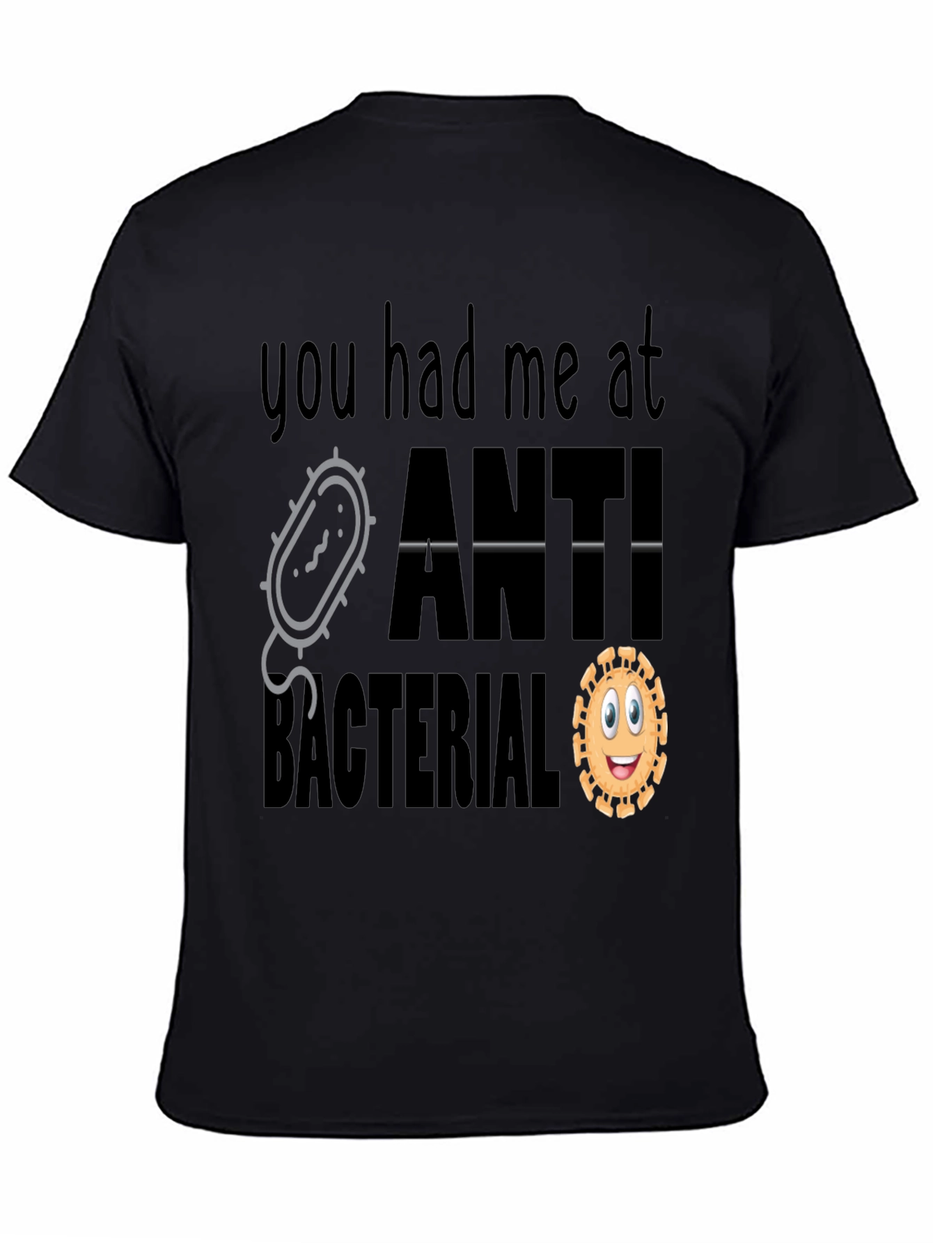 You Had Me At Antibacterial T-Shirt