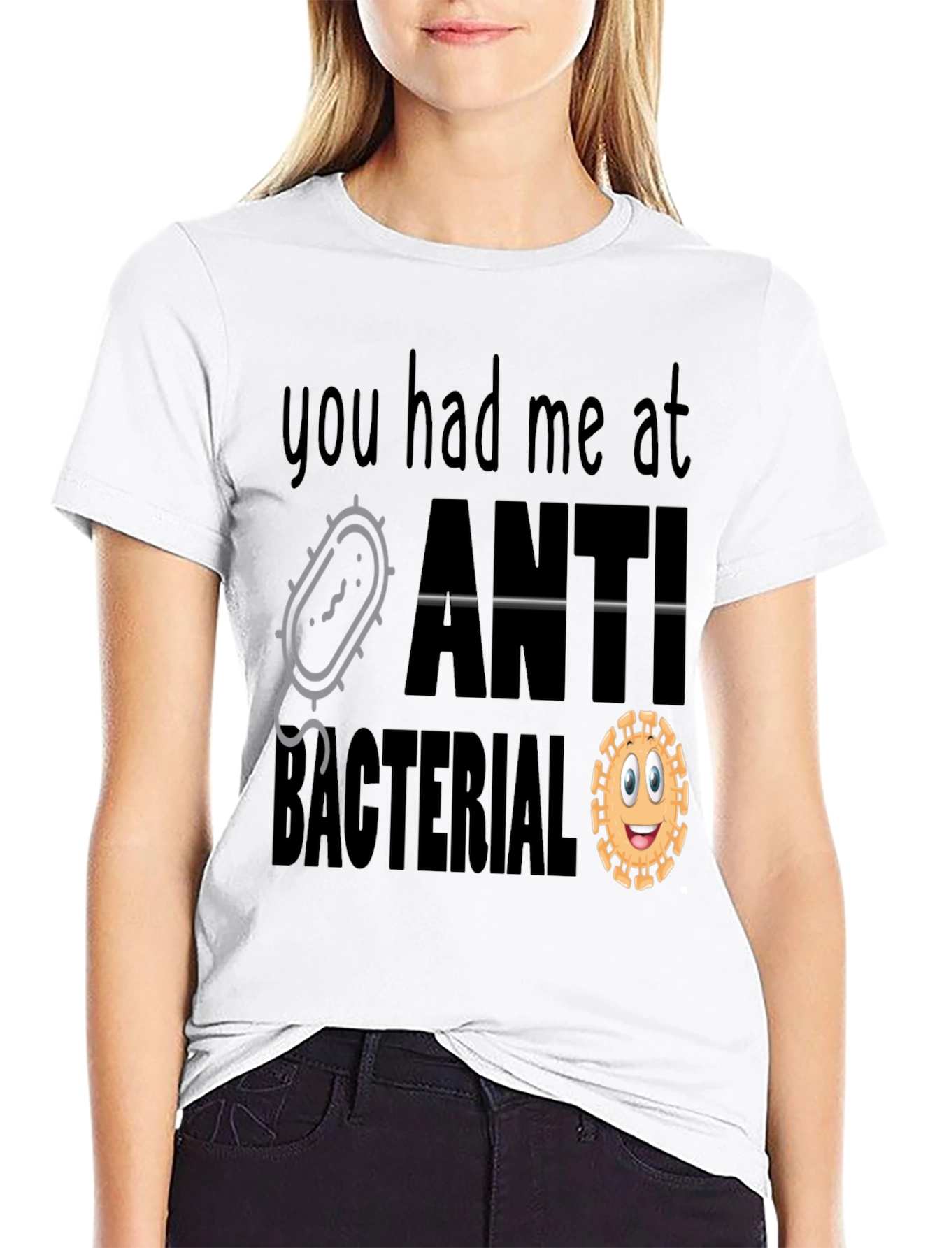 You Had Me At Antibacterial T-Shirt