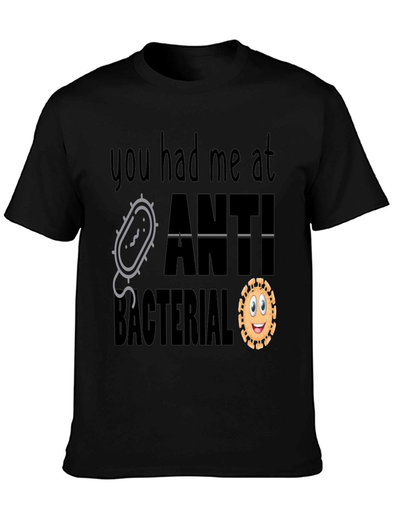 You Had Me At Antibacterial T-Shirt
