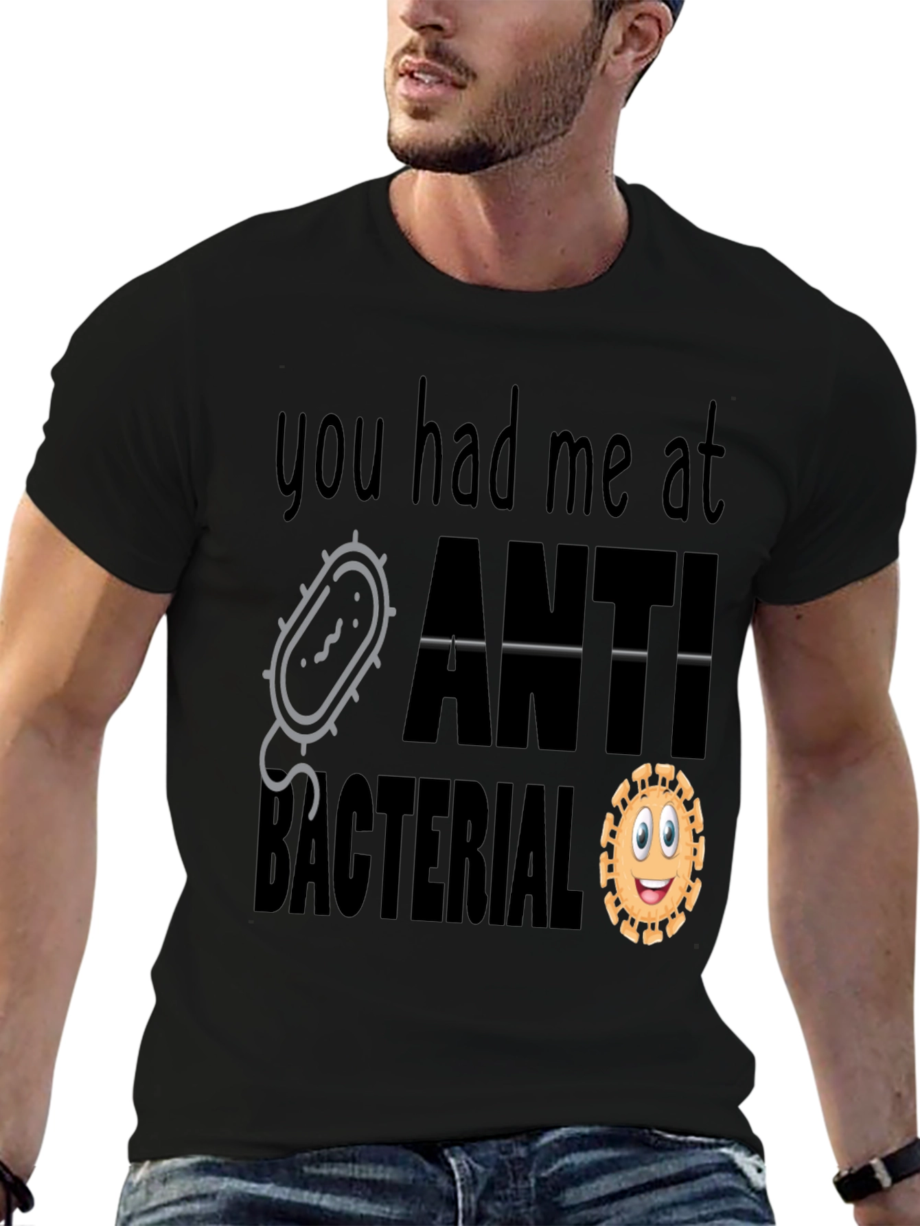 You Had Me At Antibacterial T-Shirt
