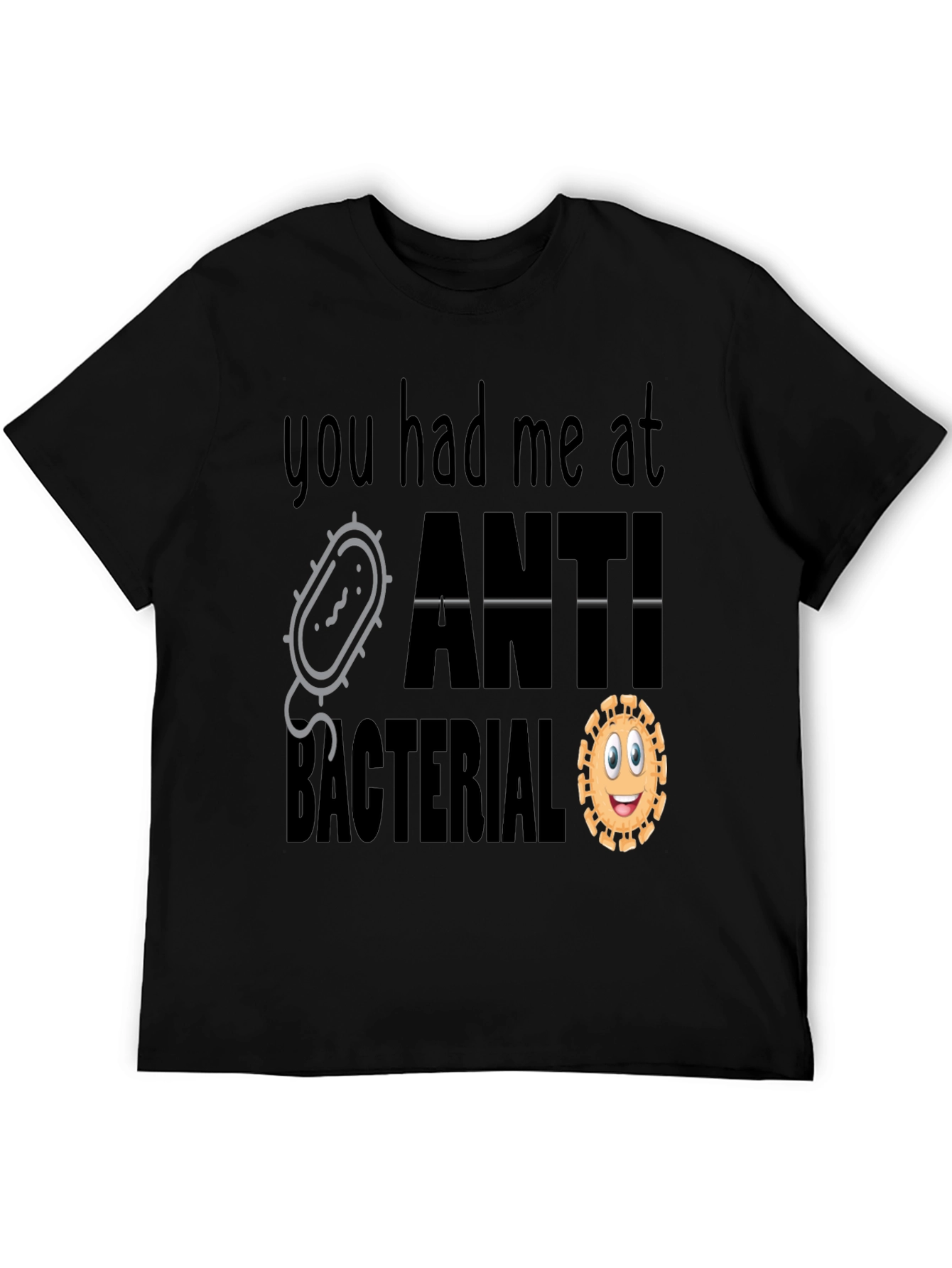 You Had Me At Antibacterial T-Shirt