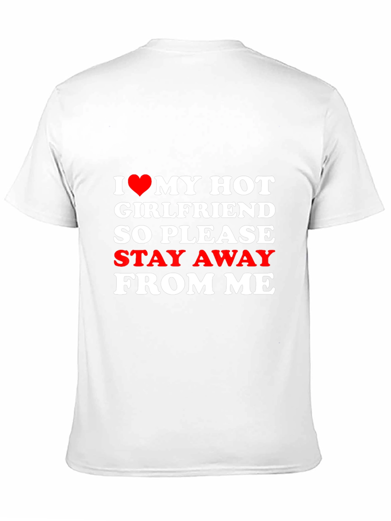 I Love My Hot Girlfriend Novelty Graphic Tee