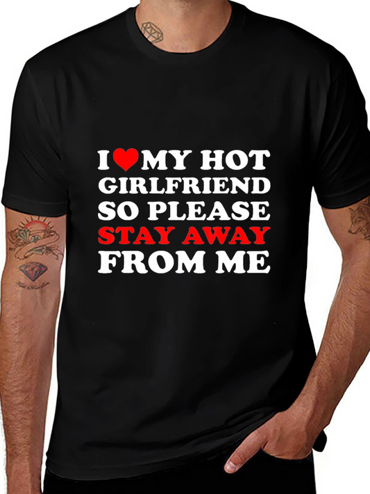 I Love My Hot Girlfriend Novelty Graphic Tee