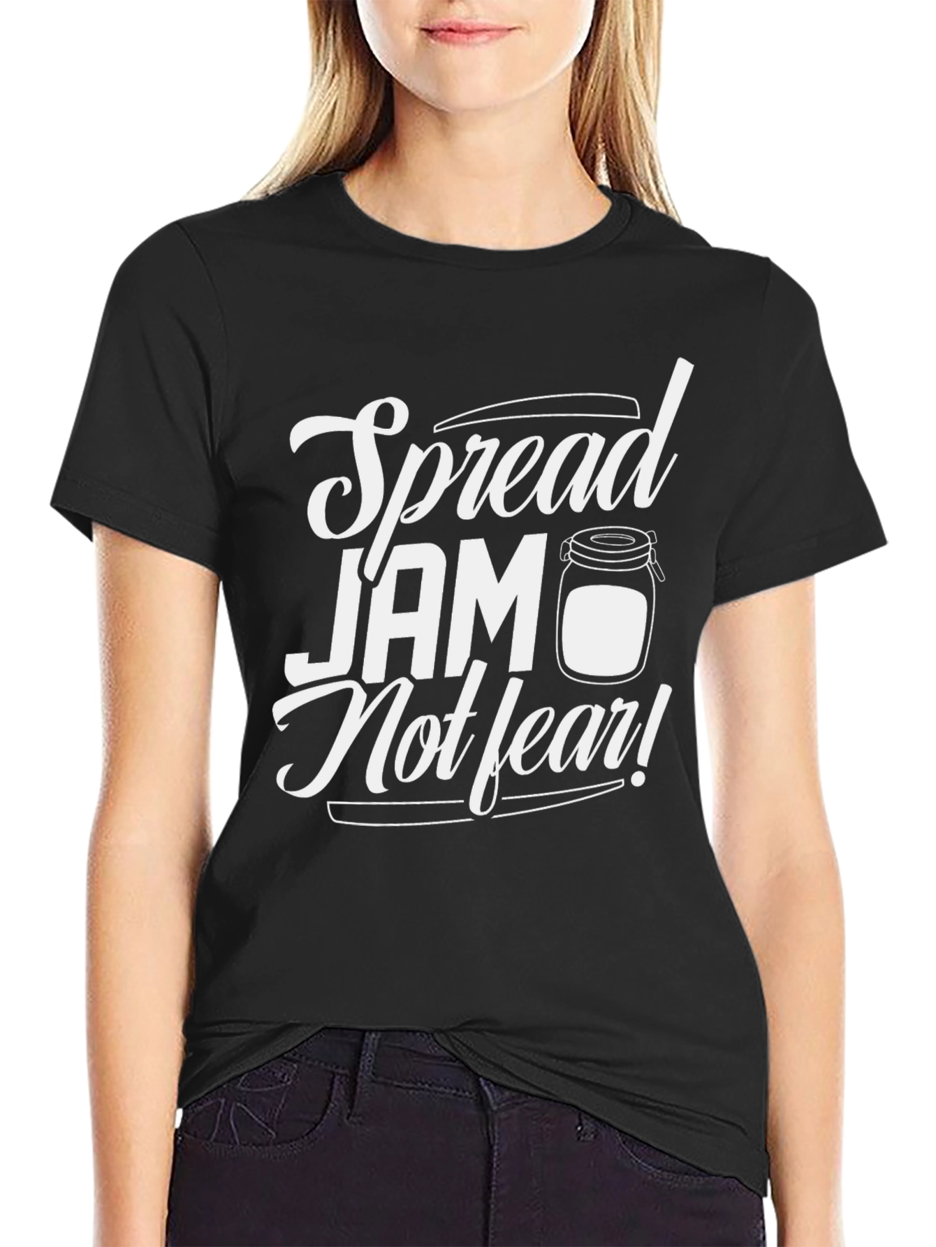 Spread Jam Not Fear T-Shirt - Black Cotton Tee