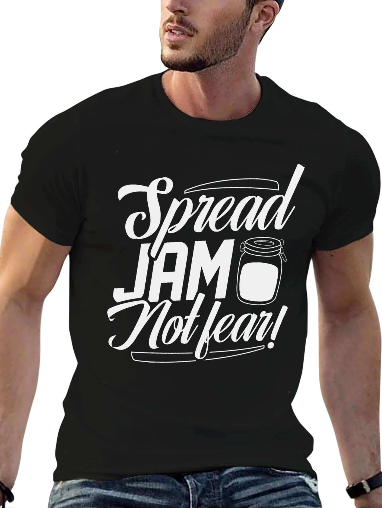 Spread Jam Not Fear T-Shirt - Black Cotton Tee