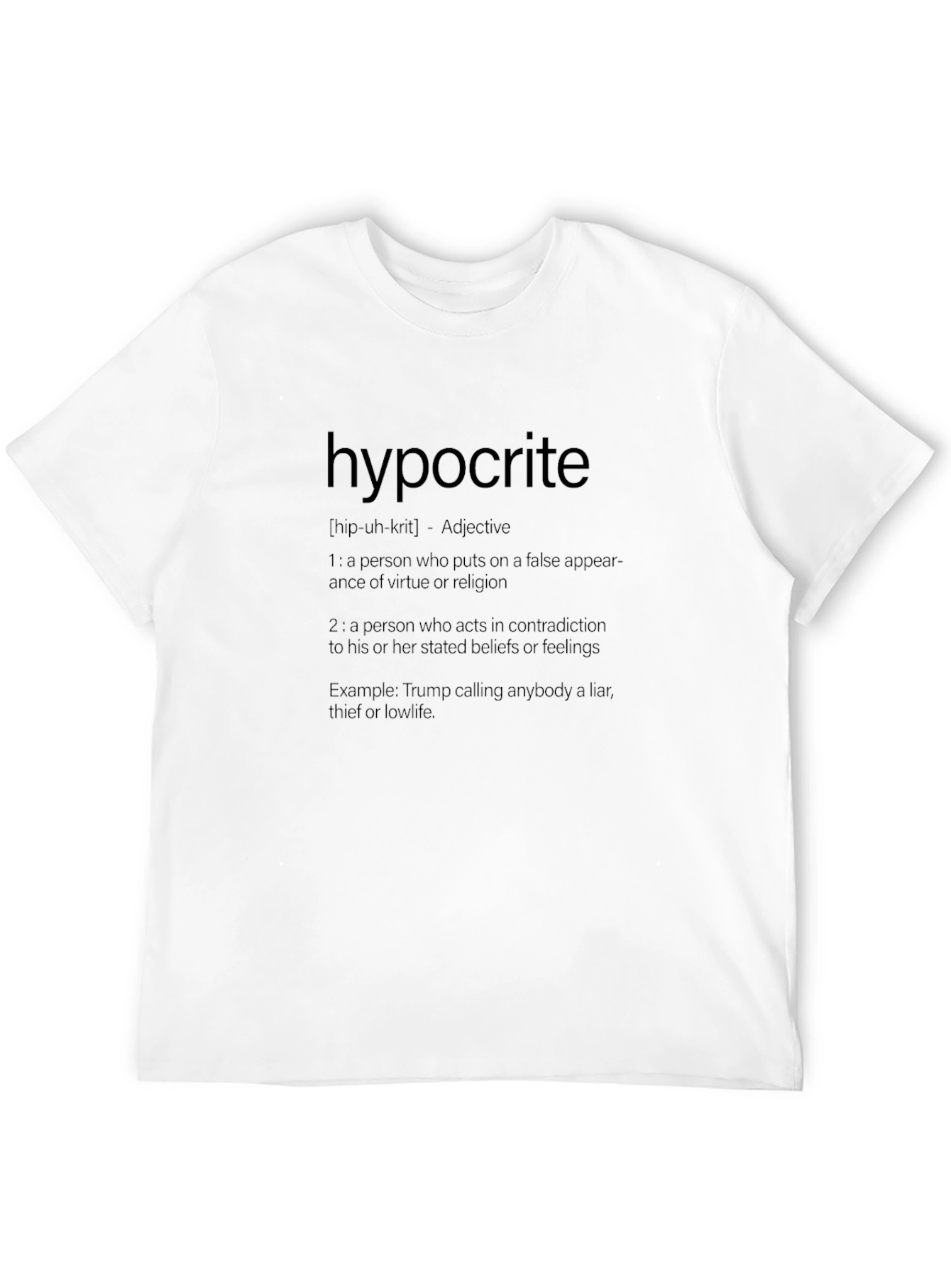 Hypocrite Definition T-Shirt - Funny Political Sarcasm