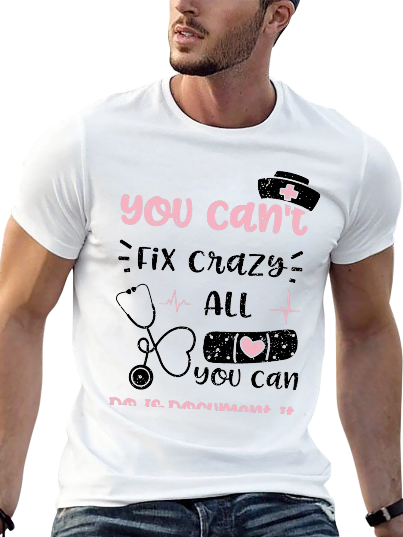 Funny Nurse T-Shirt - You Cant Fix Crazy