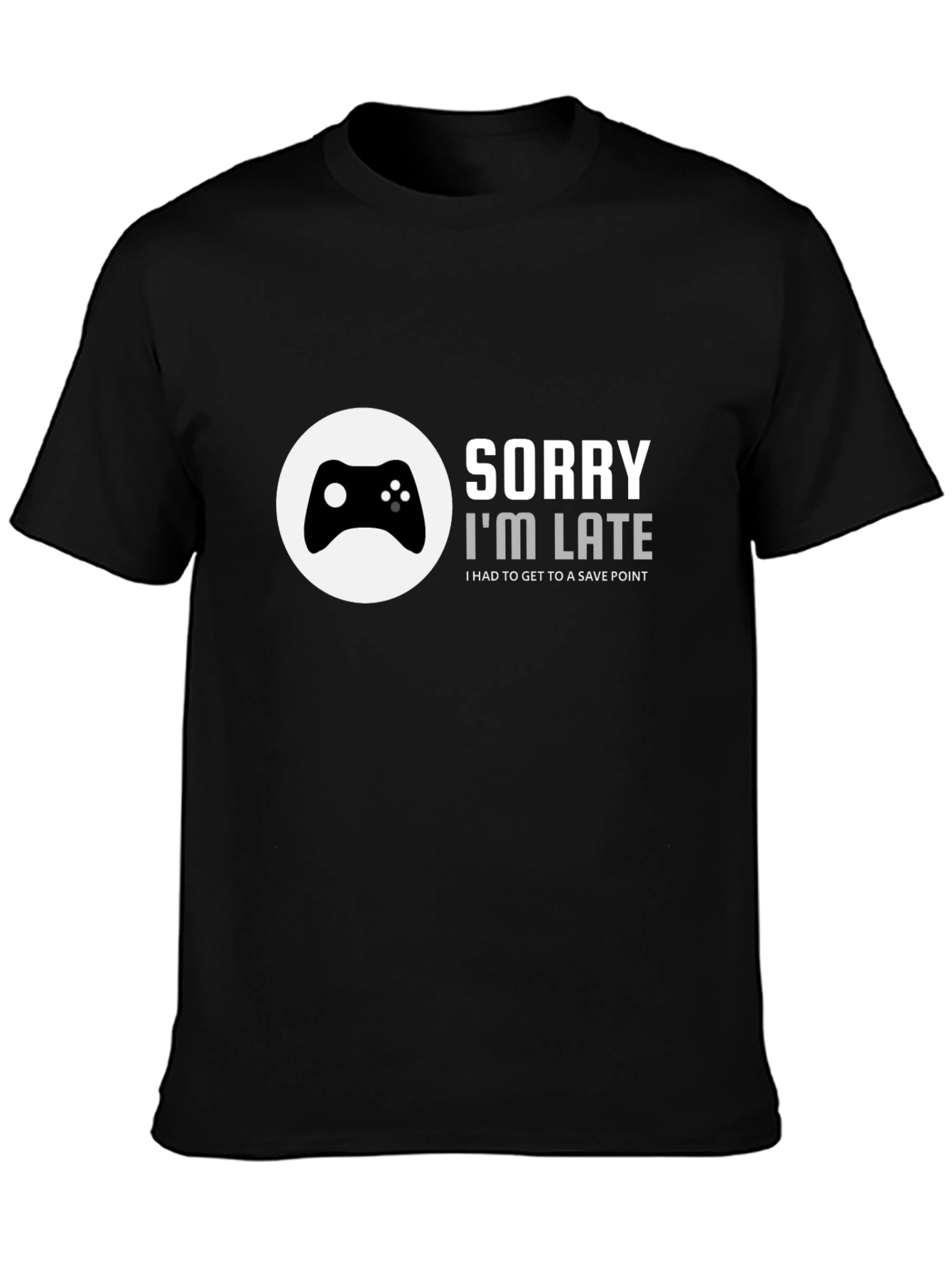 Gamer T-Shirt - Sorry Im Late Save Point