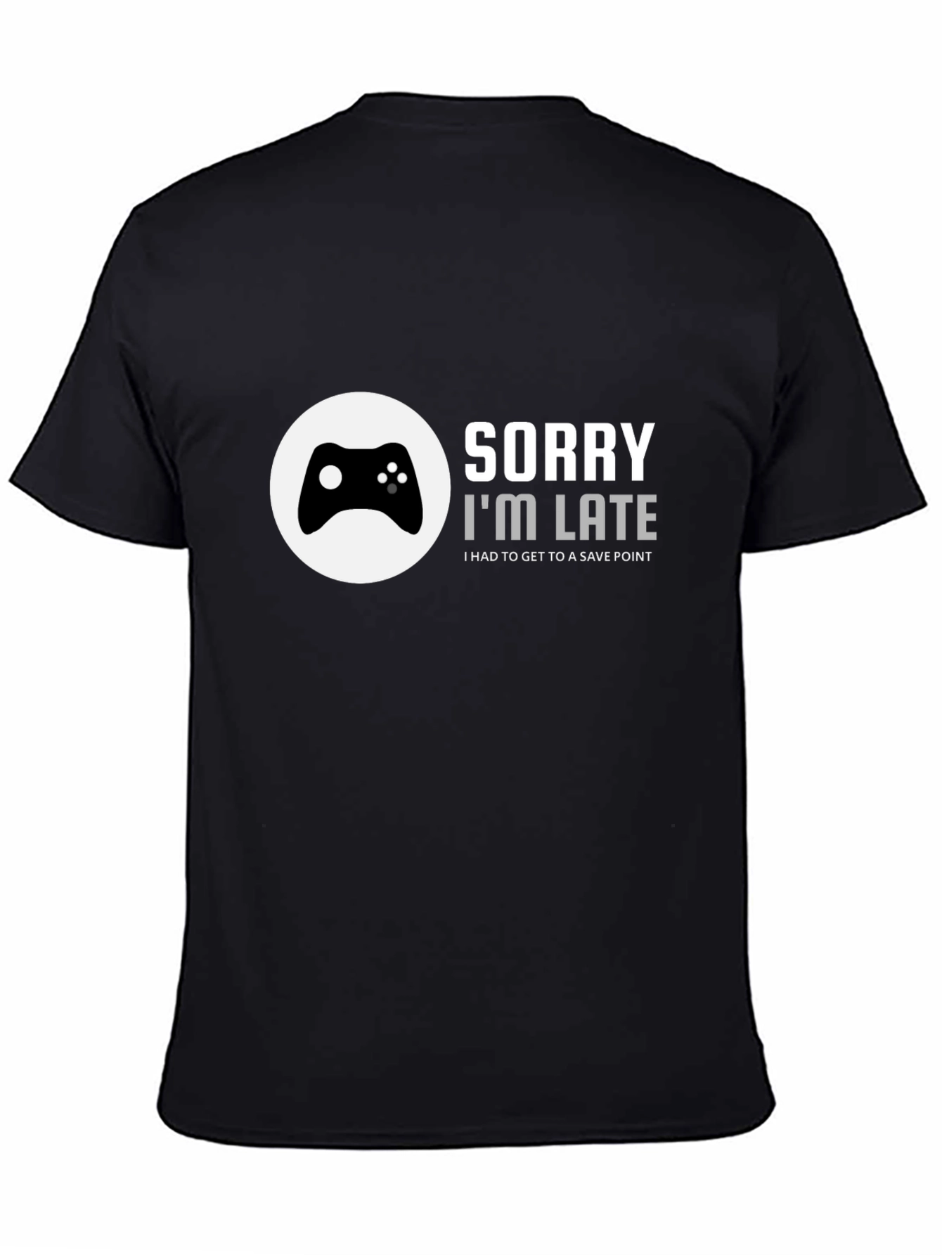 Gamer T-Shirt - Sorry Im Late Save Point