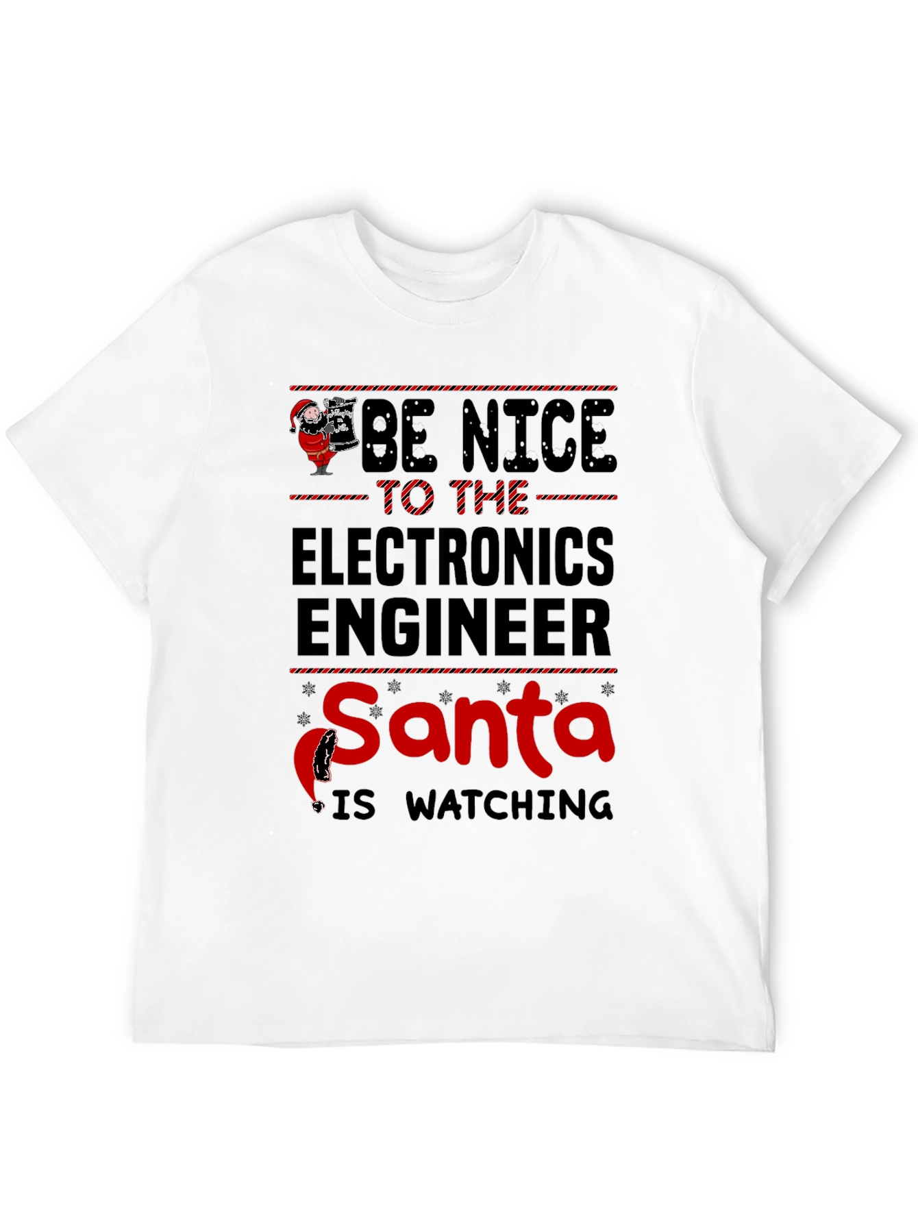 Be Nice to the Electronics Engineer Santa T-Shirt
