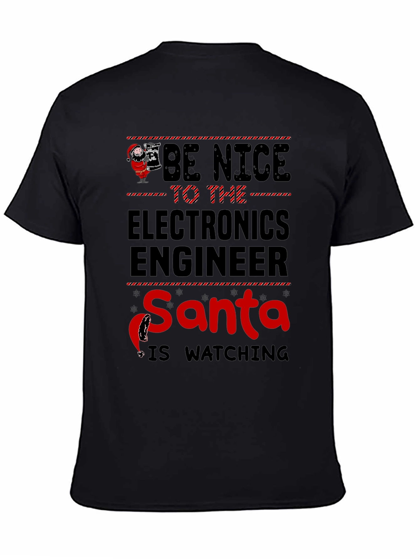 Be Nice to the Electronics Engineer Santa T-Shirt