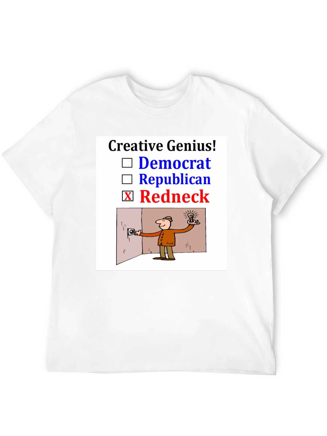 Creative Genius Redneck Humor T-Shirt