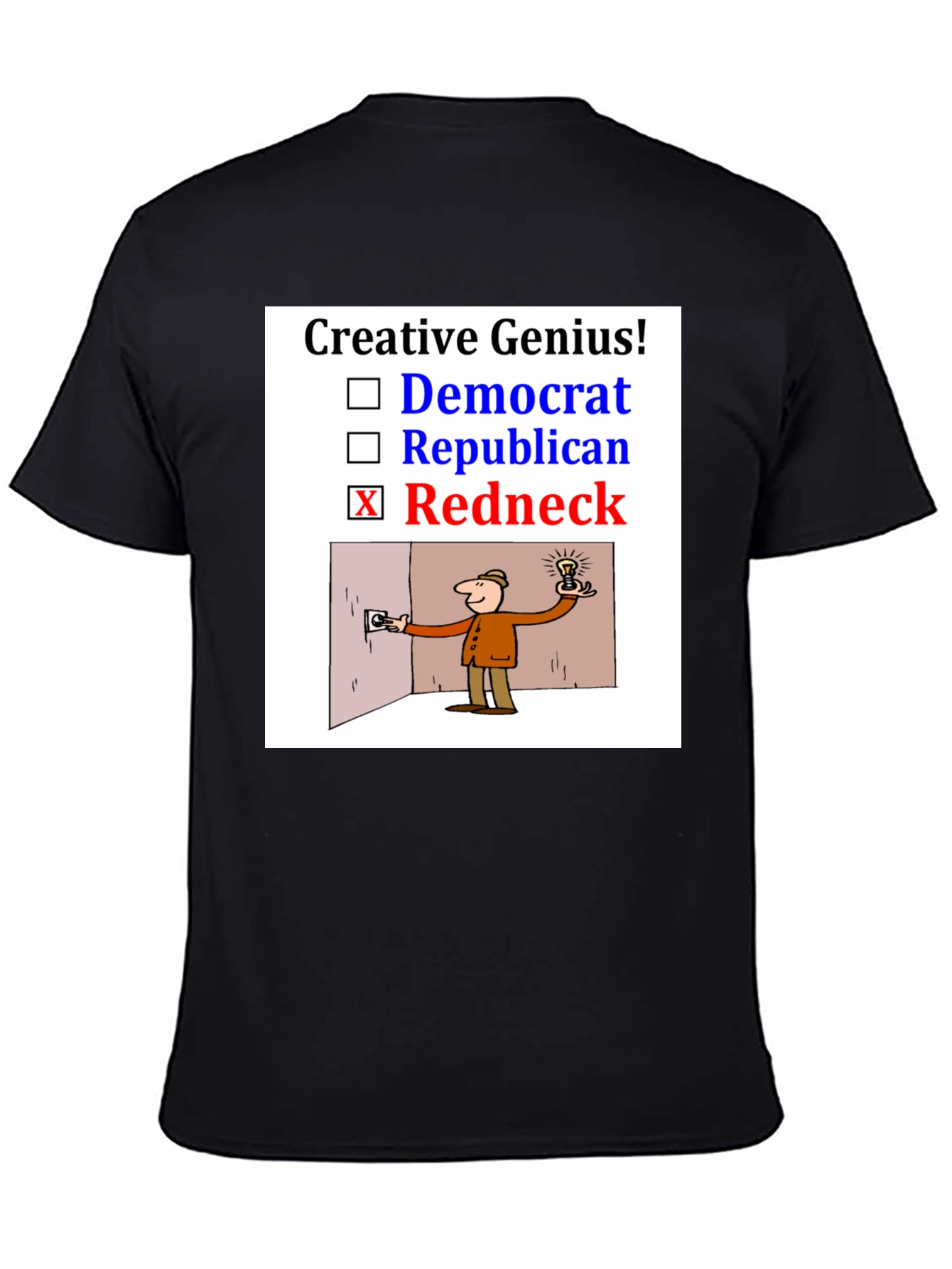 Creative Genius Redneck Humor T-Shirt