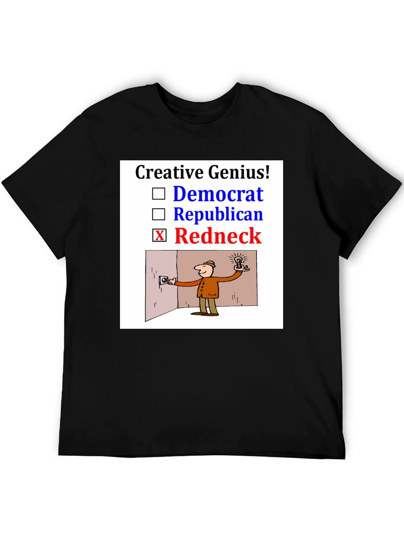 Creative Genius Redneck Humor T-Shirt