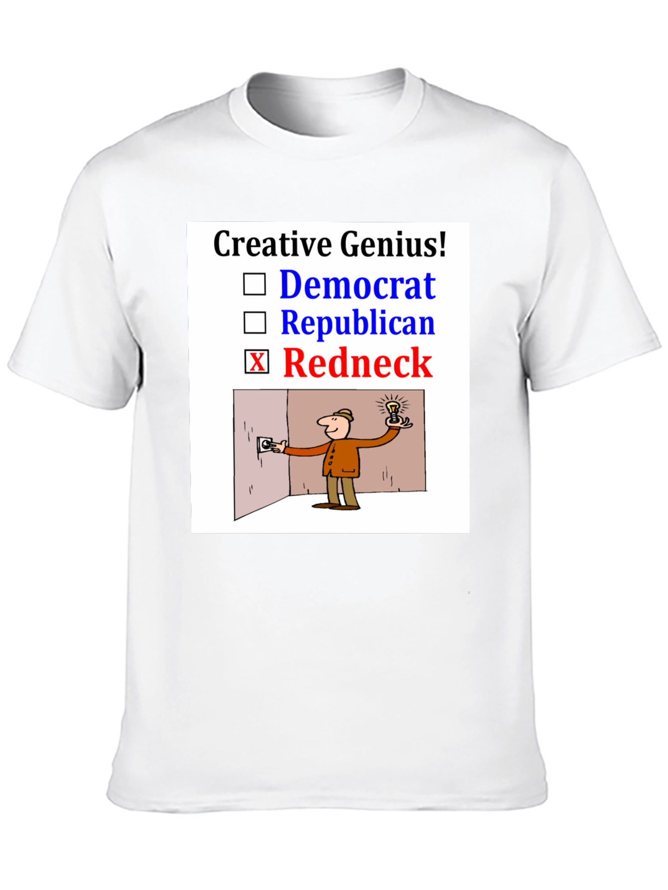 Creative Genius Redneck Humor T-Shirt