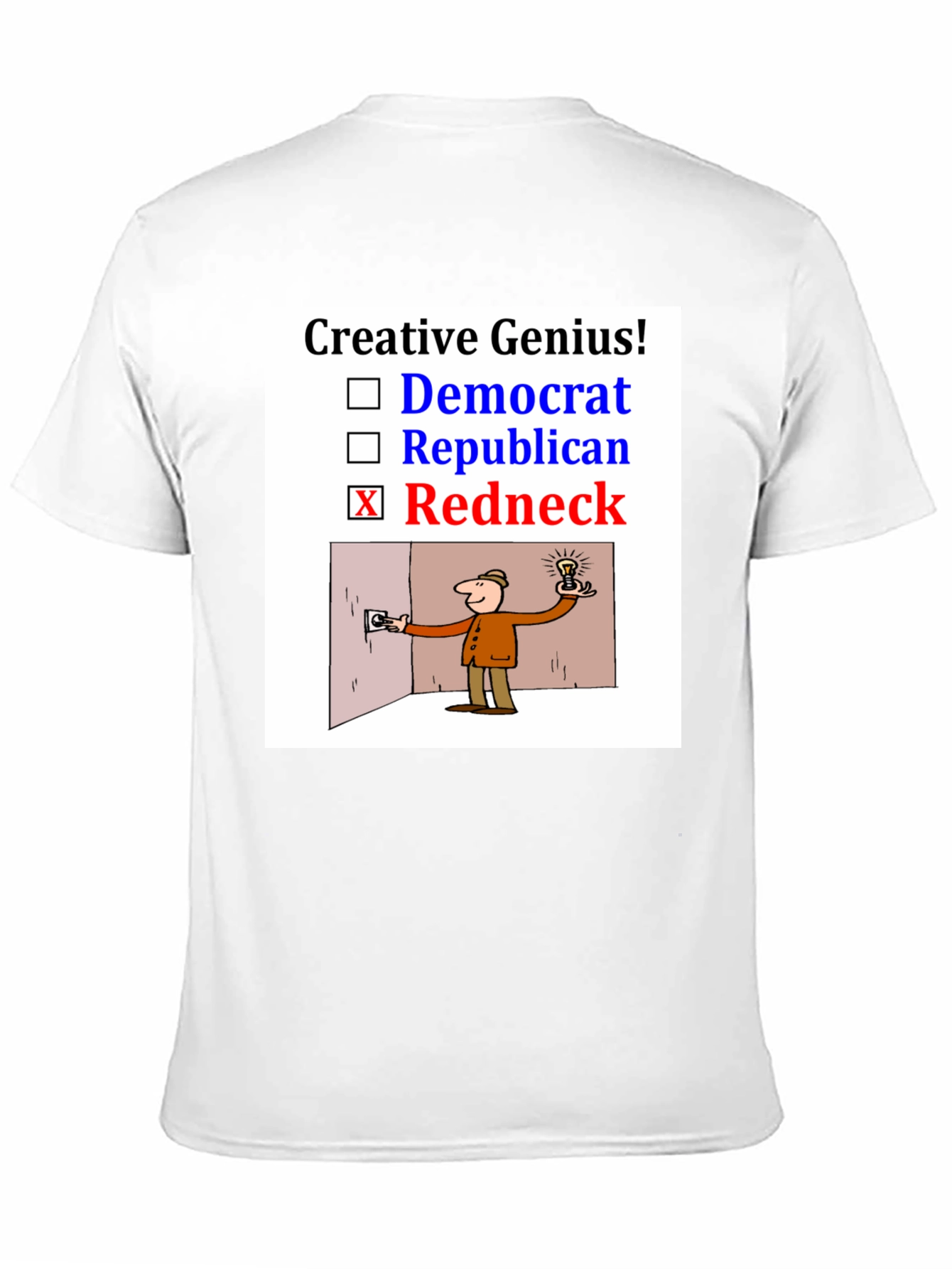 Creative Genius Redneck Humor T-Shirt