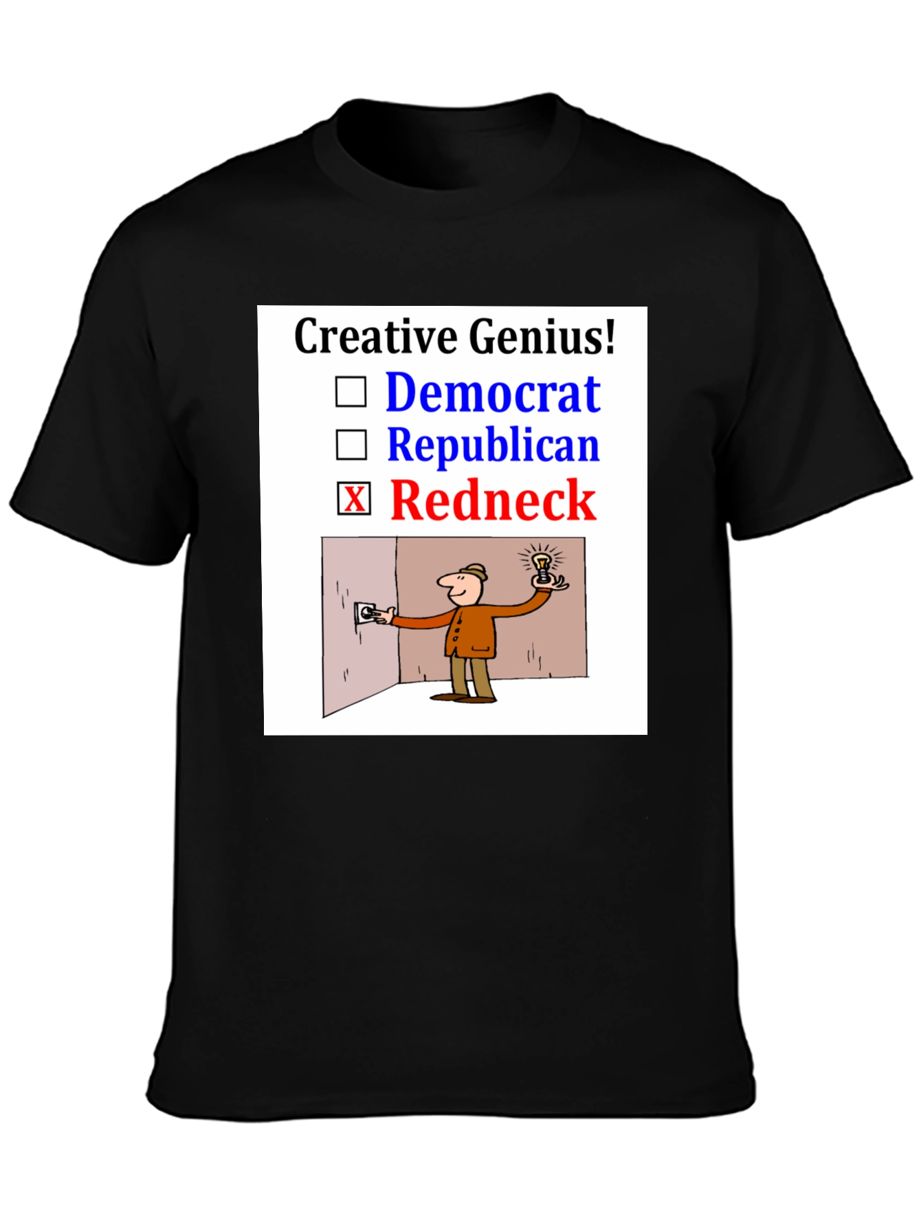 Creative Genius Redneck Humor T-Shirt