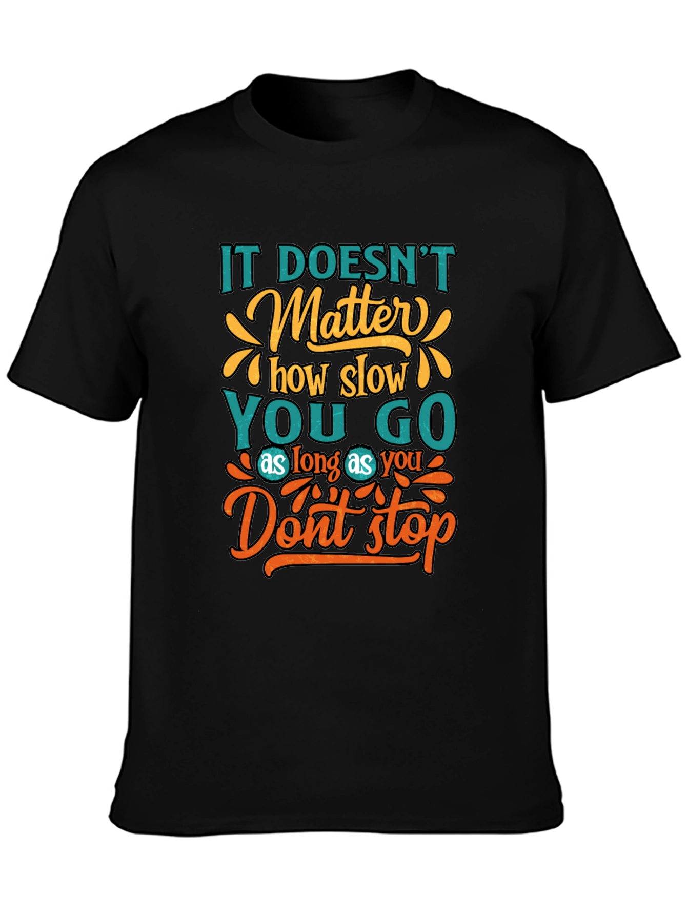 Motivational Graphic T-Shirt - Dont Stop