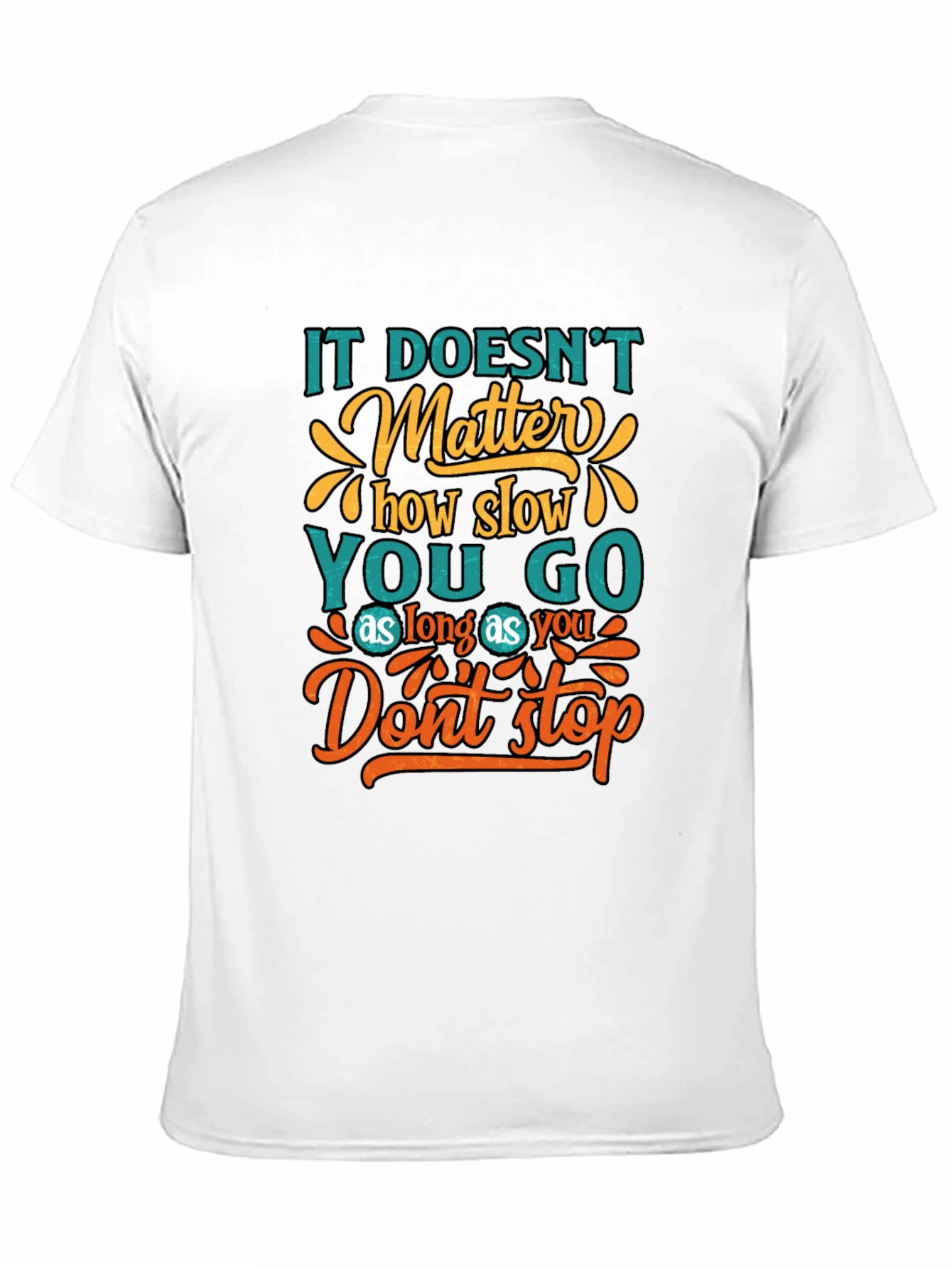 Motivational Graphic T-Shirt - Dont Stop