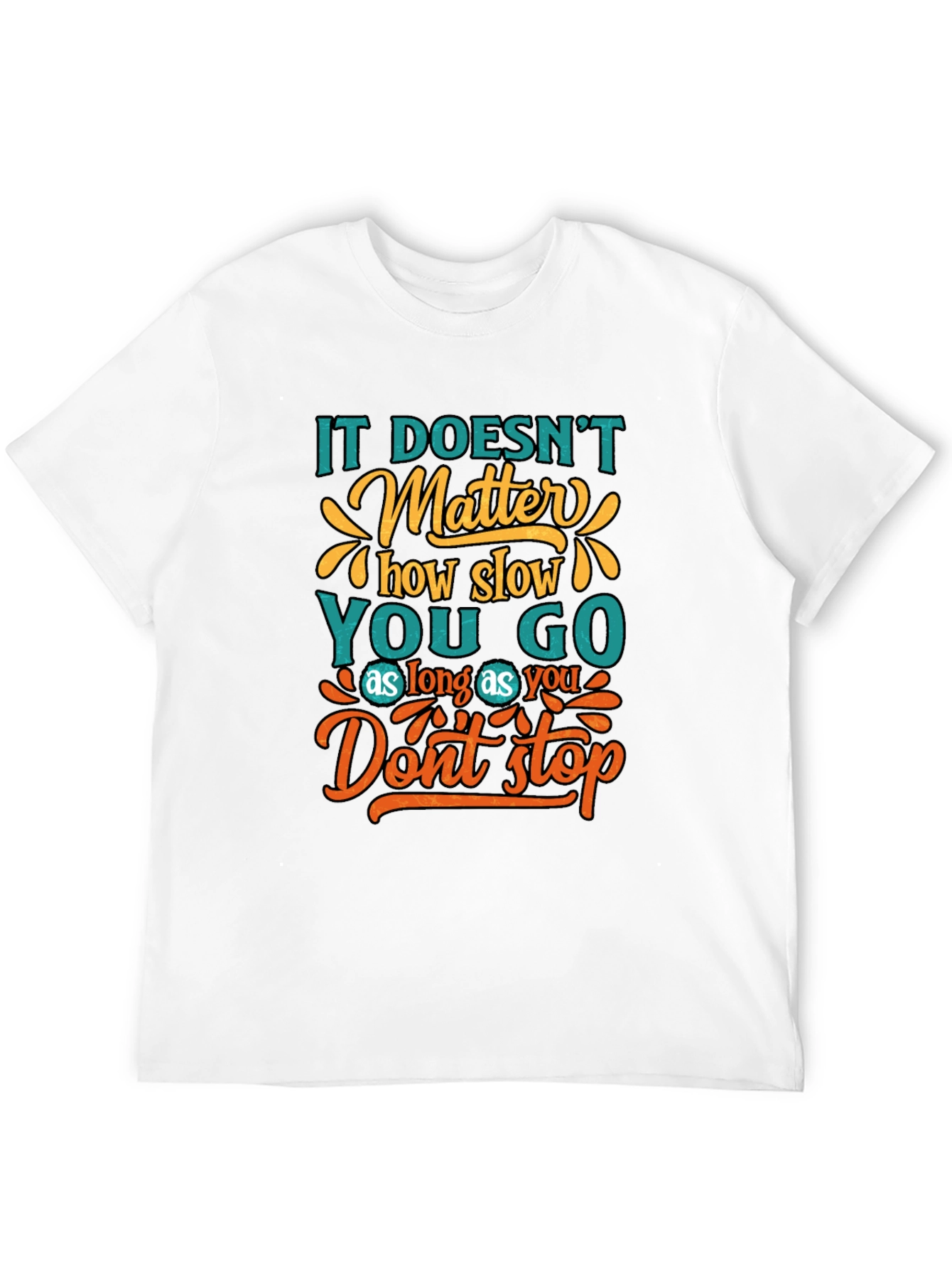 Motivational Graphic T-Shirt - Dont Stop