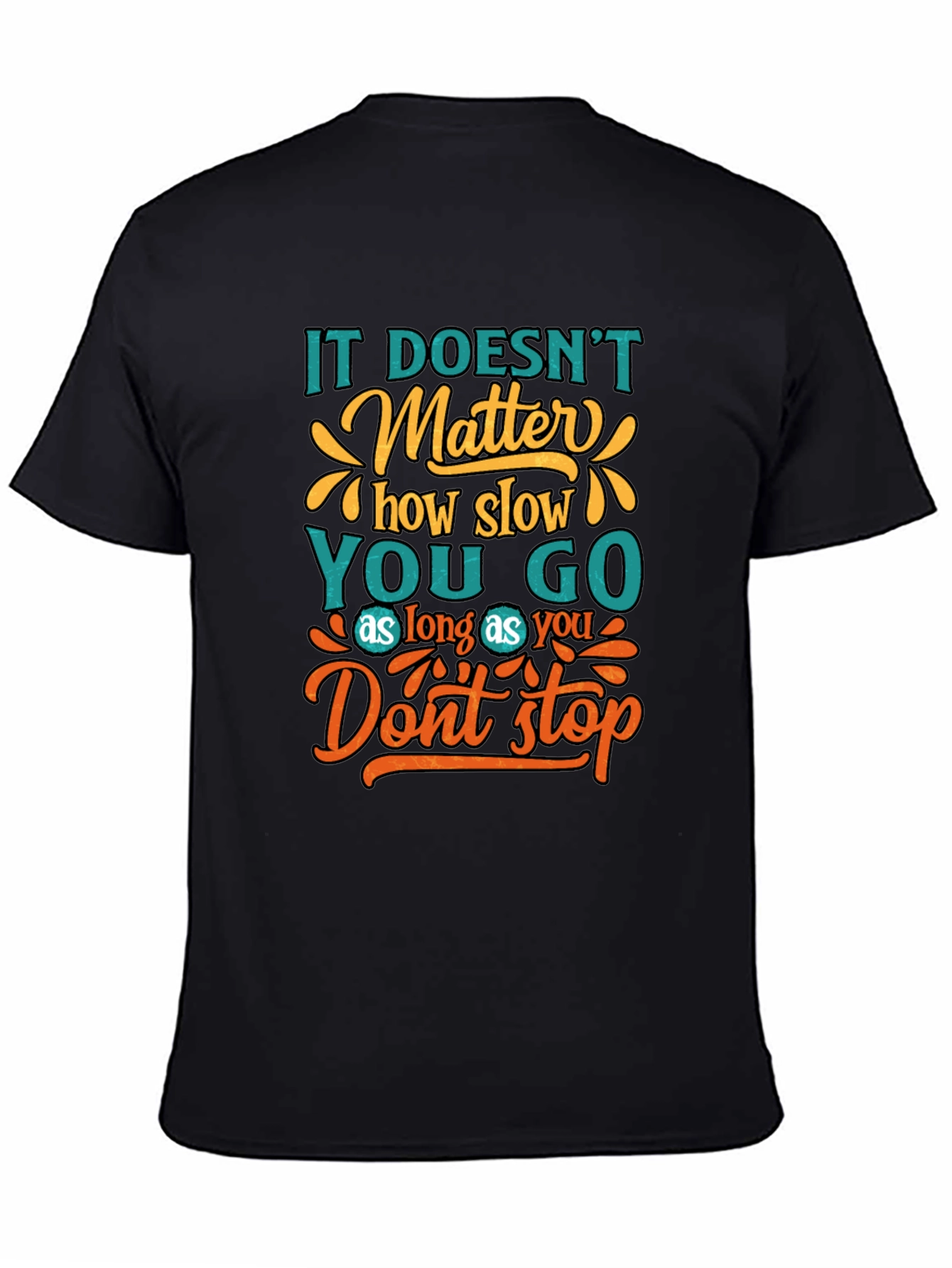 Motivational Graphic T-Shirt - Dont Stop