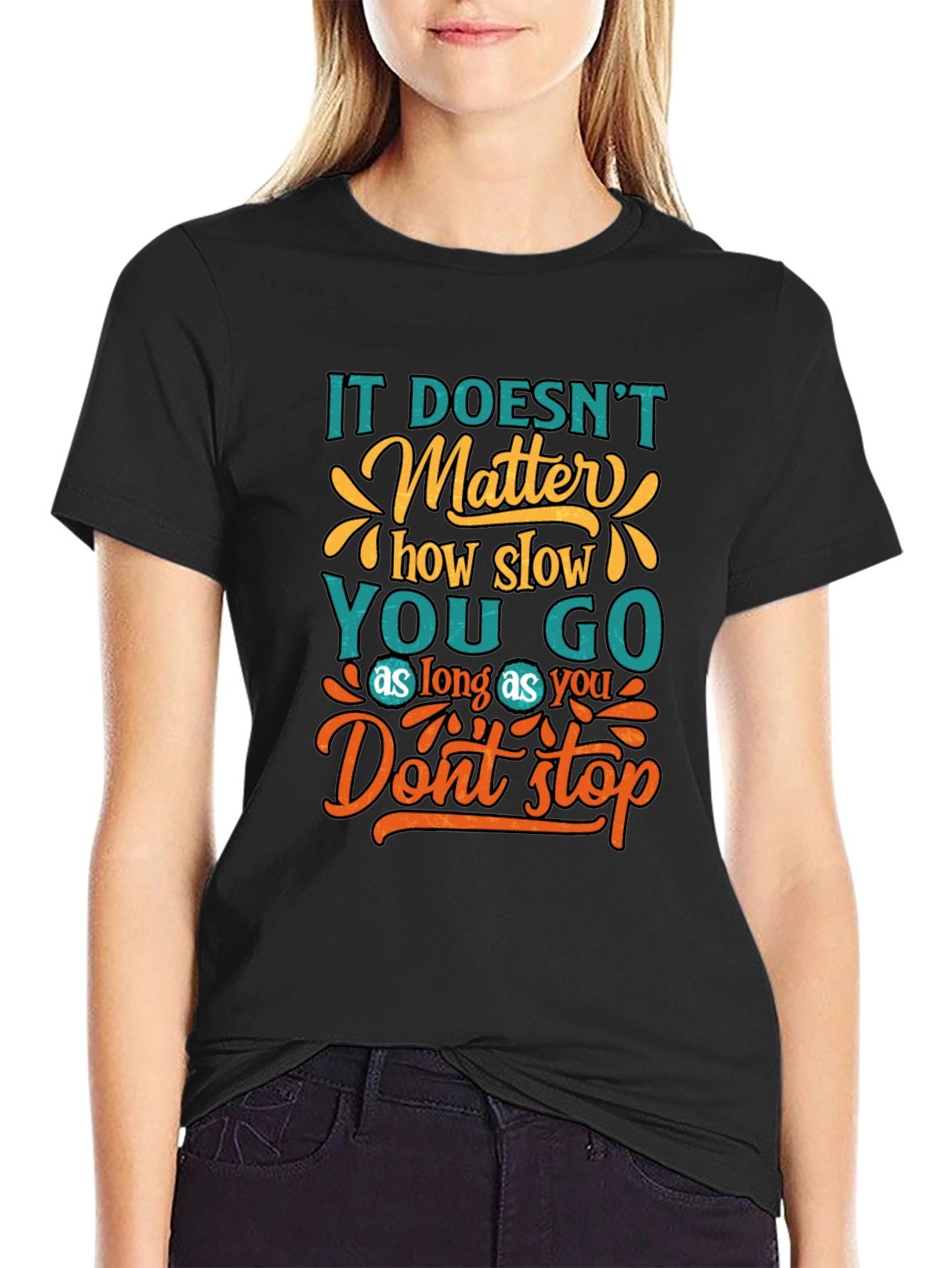 Motivational Graphic T-Shirt - Dont Stop