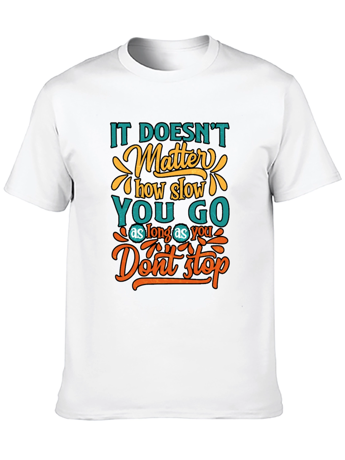 Motivational Graphic T-Shirt - Dont Stop