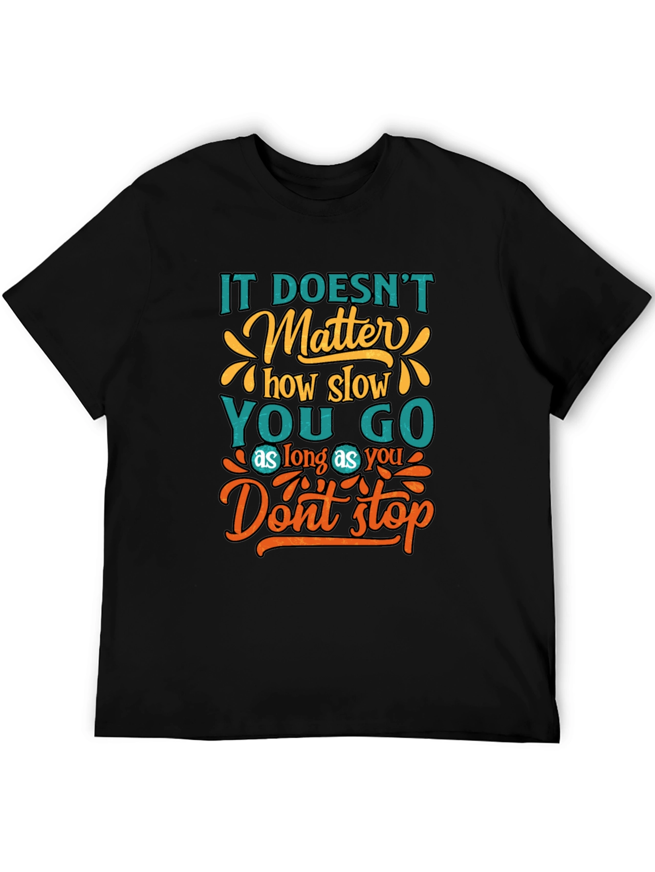Motivational Graphic T-Shirt - Dont Stop