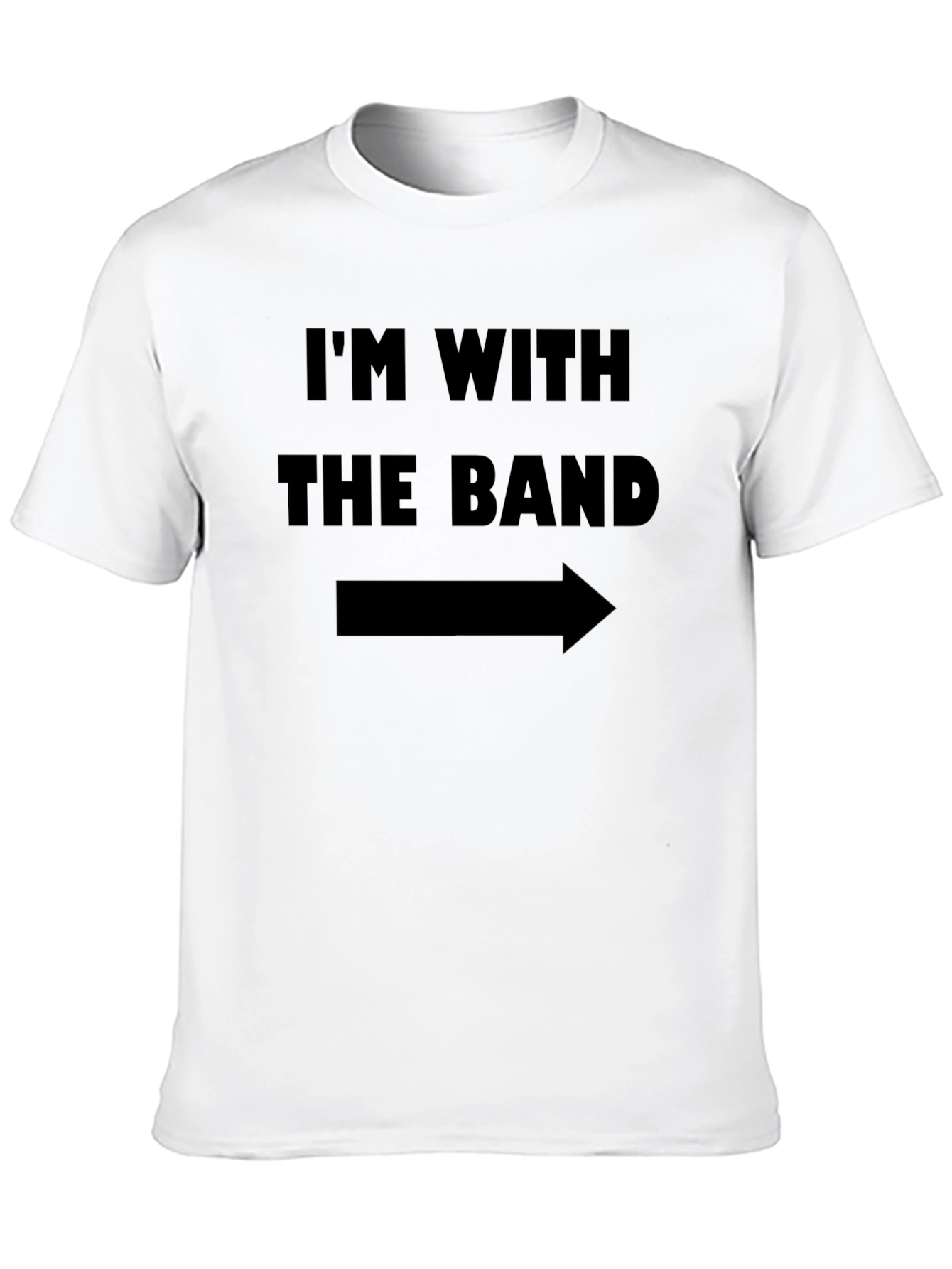 Im With The Band T-Shirt