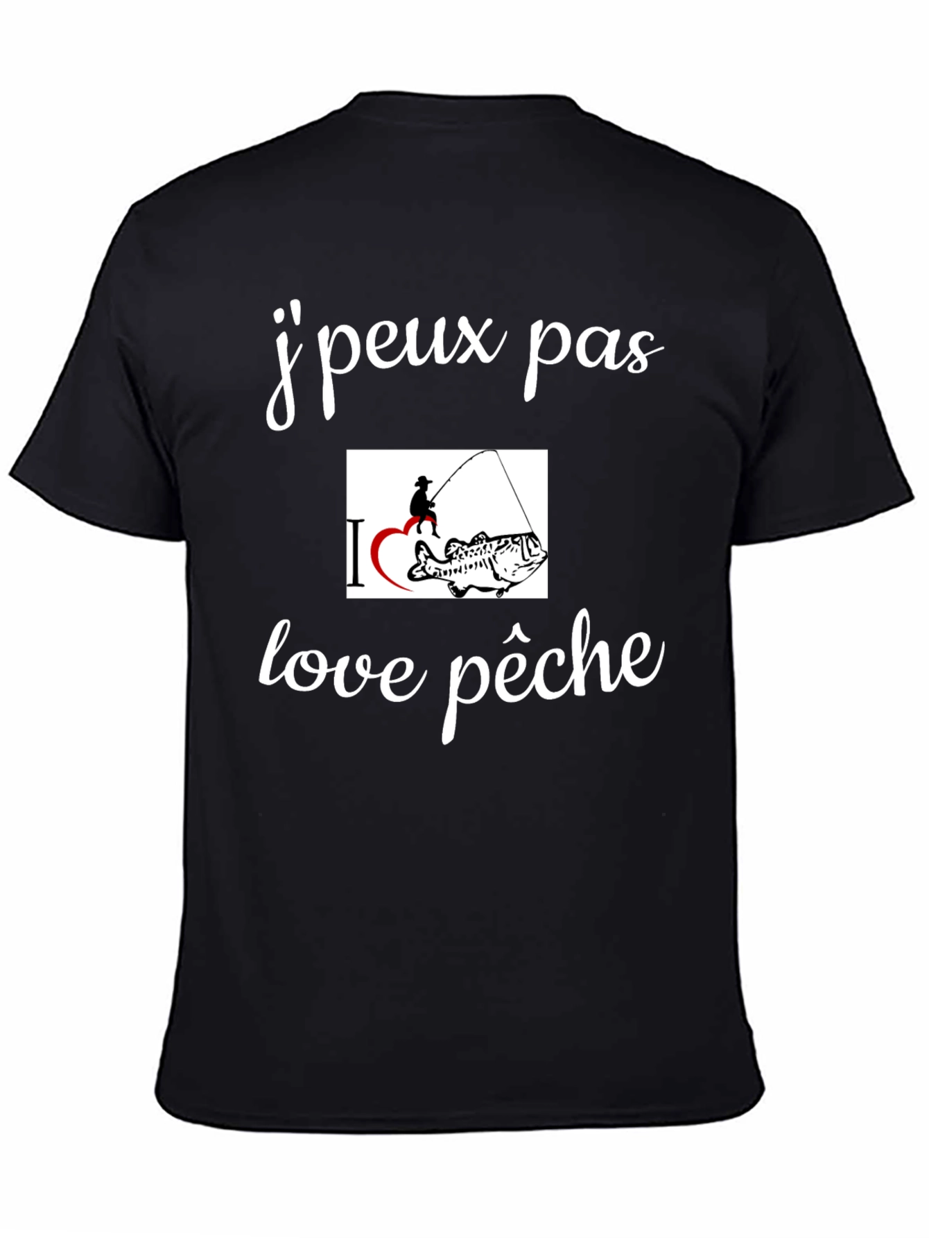 Fishing T-Shirt - Jpeux pas love pêche  Graphic Tee