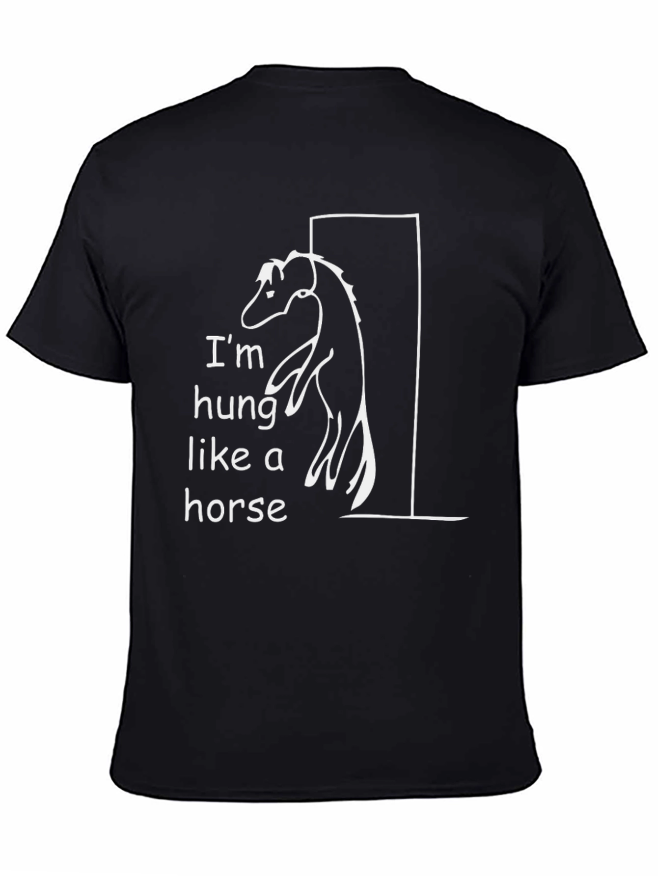 Im Hung Like a Horse Humor T-Shirt