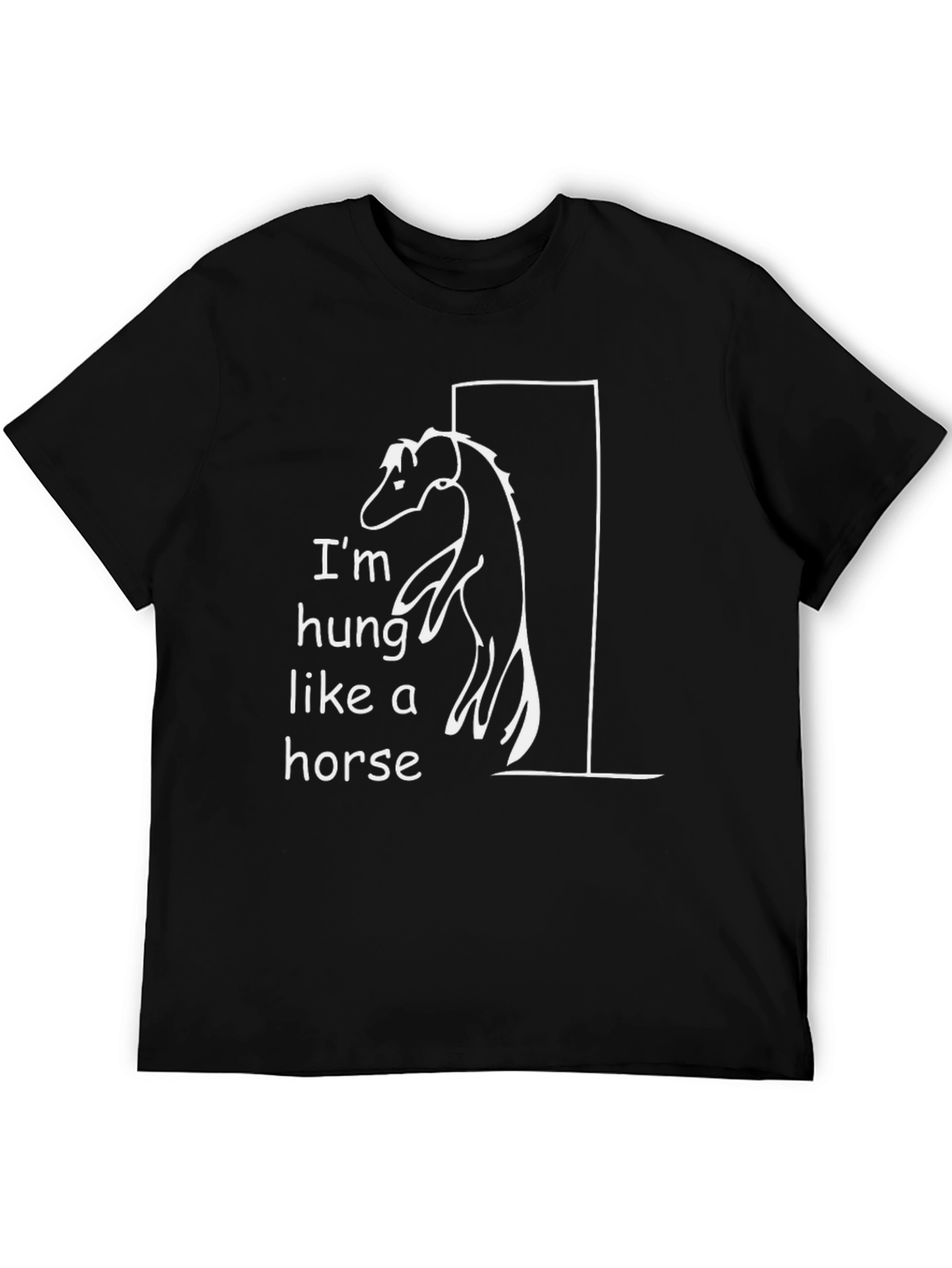 Im Hung Like a Horse Humor T-Shirt