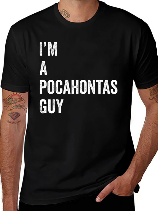 Im A Pocahontas Guy Funny T-Shirt