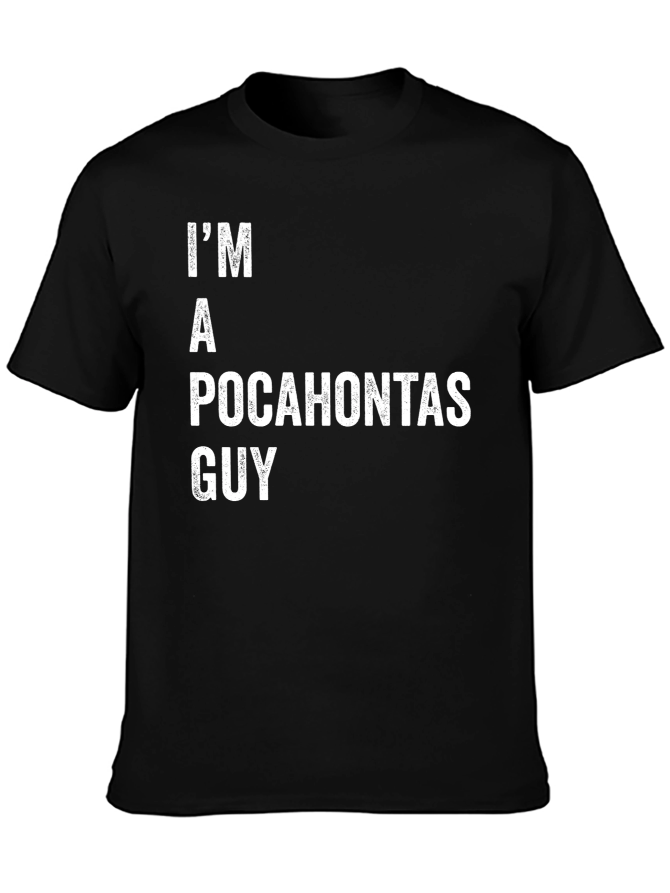 Im A Pocahontas Guy Funny T-Shirt