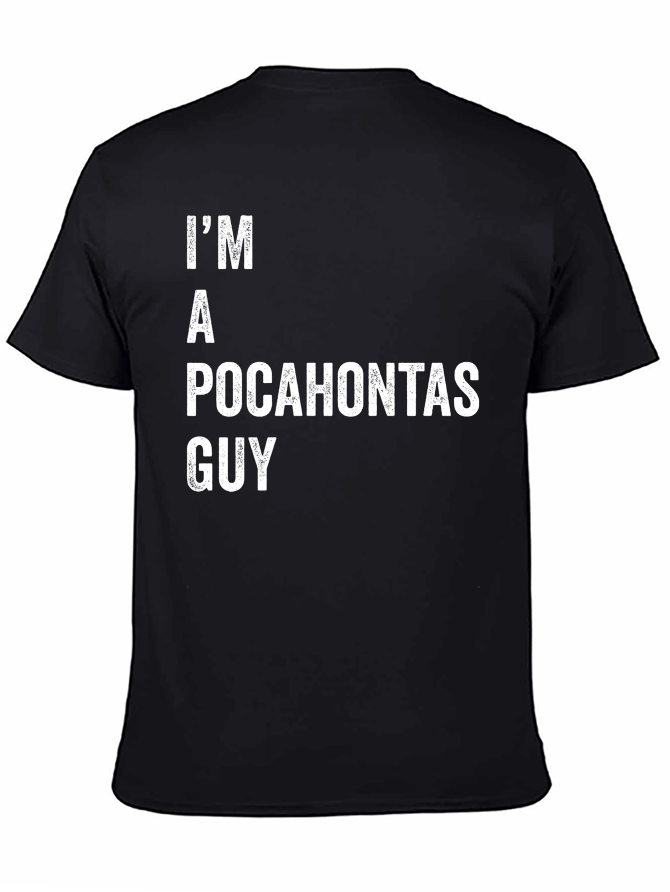 Im A Pocahontas Guy Funny T-Shirt