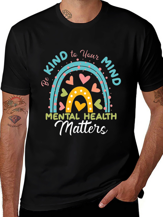 Be Kind to Your Mind T-Shirt - Mental Health Matters