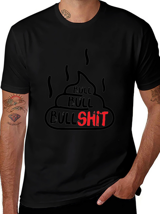 Bullshit Graphic Tee - Funny Humor Novelty T-Shirt