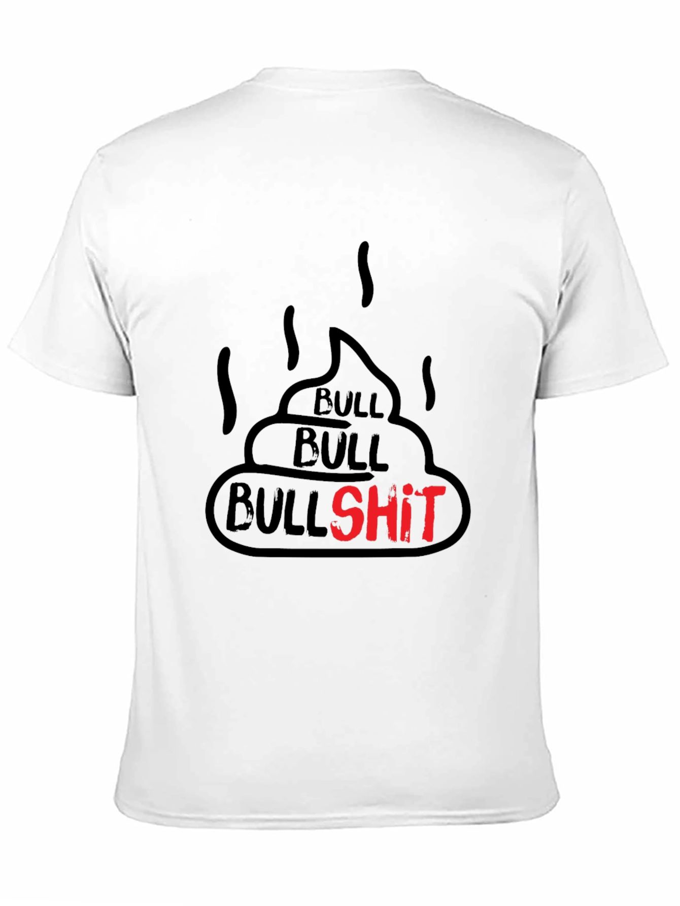Bullshit Graphic Tee - Funny Humor Novelty T-Shirt