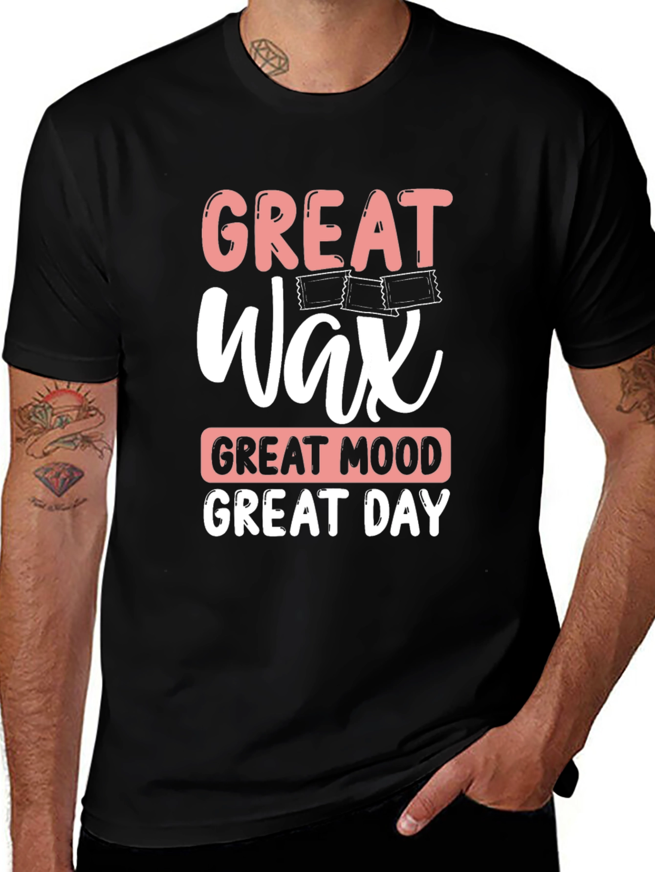 Great Wax Great Mood Great Day T-Shirt