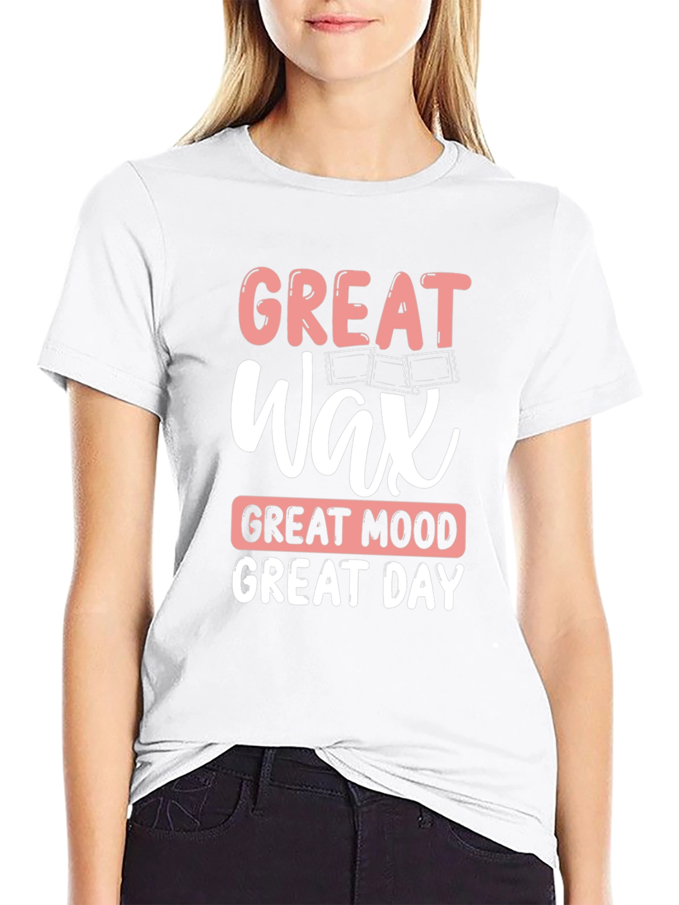 Great Wax Great Mood Great Day T-Shirt