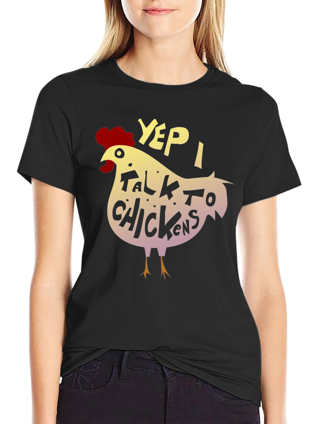 Yep I Talk to Chickens - Novelty Graphic T-Shirt