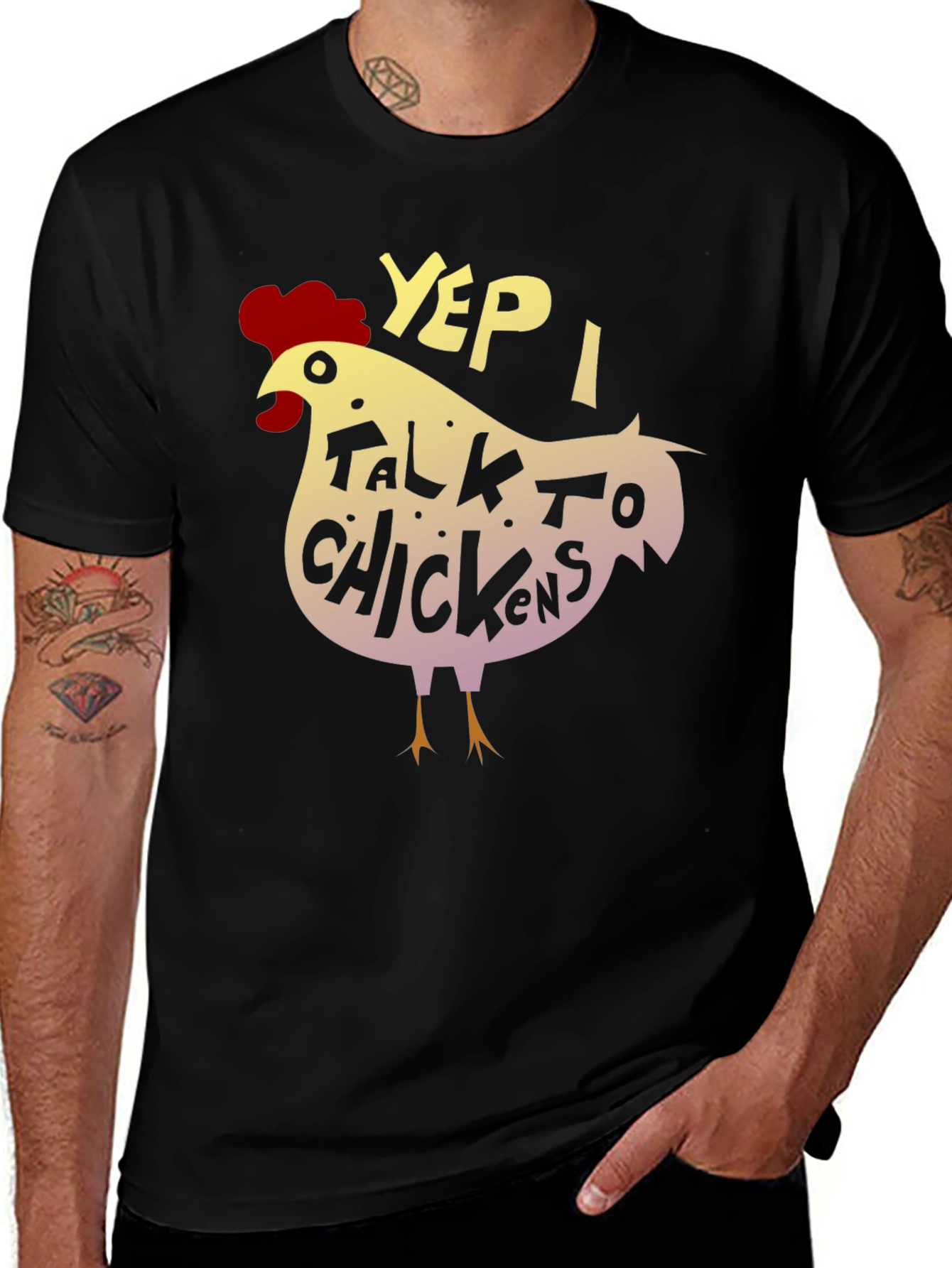 Yep I Talk to Chickens - Novelty Graphic T-Shirt