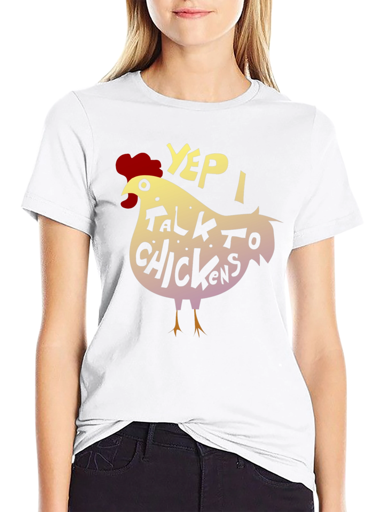 Yep I Talk to Chickens - Novelty Graphic T-Shirt