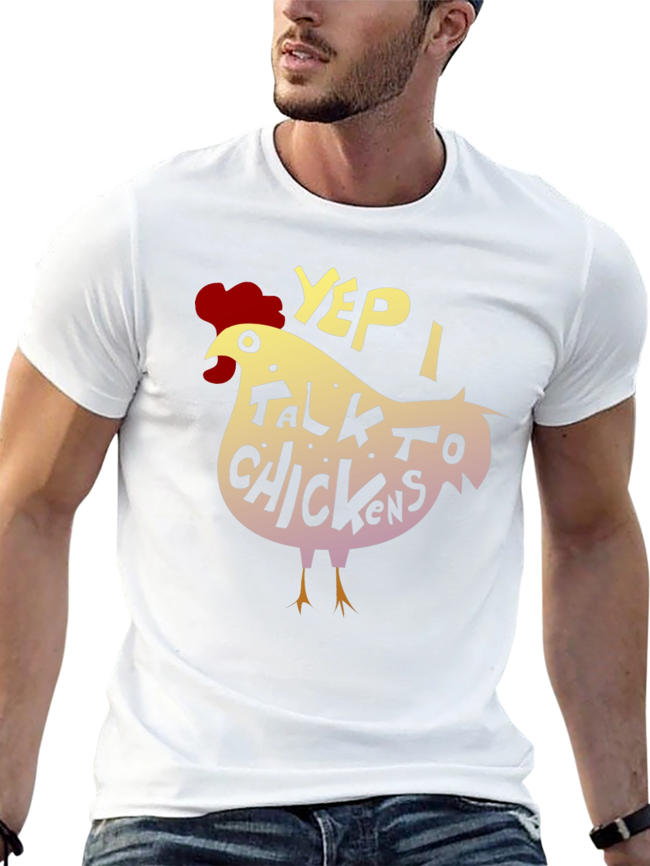 Yep I Talk to Chickens - Novelty Graphic T-Shirt